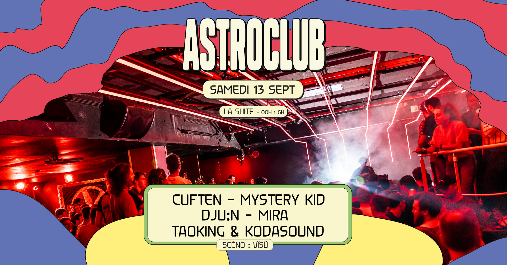 Astroclub W/ Cuften,Mystery Kid,Dju:N,Taoking,Mira,Kodasound