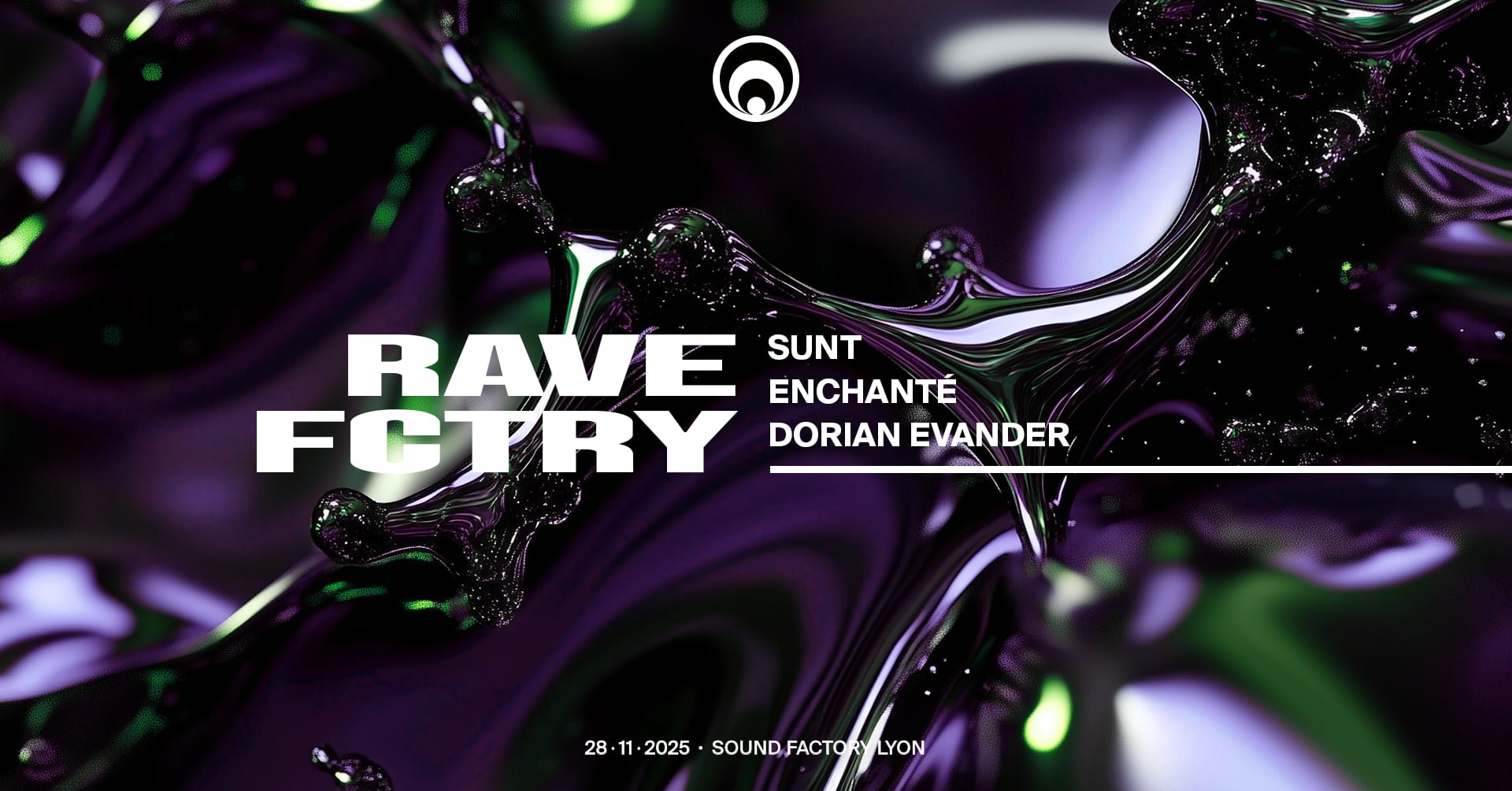 Rave Fctry : Sunt, Enchanté, Dorian Evander