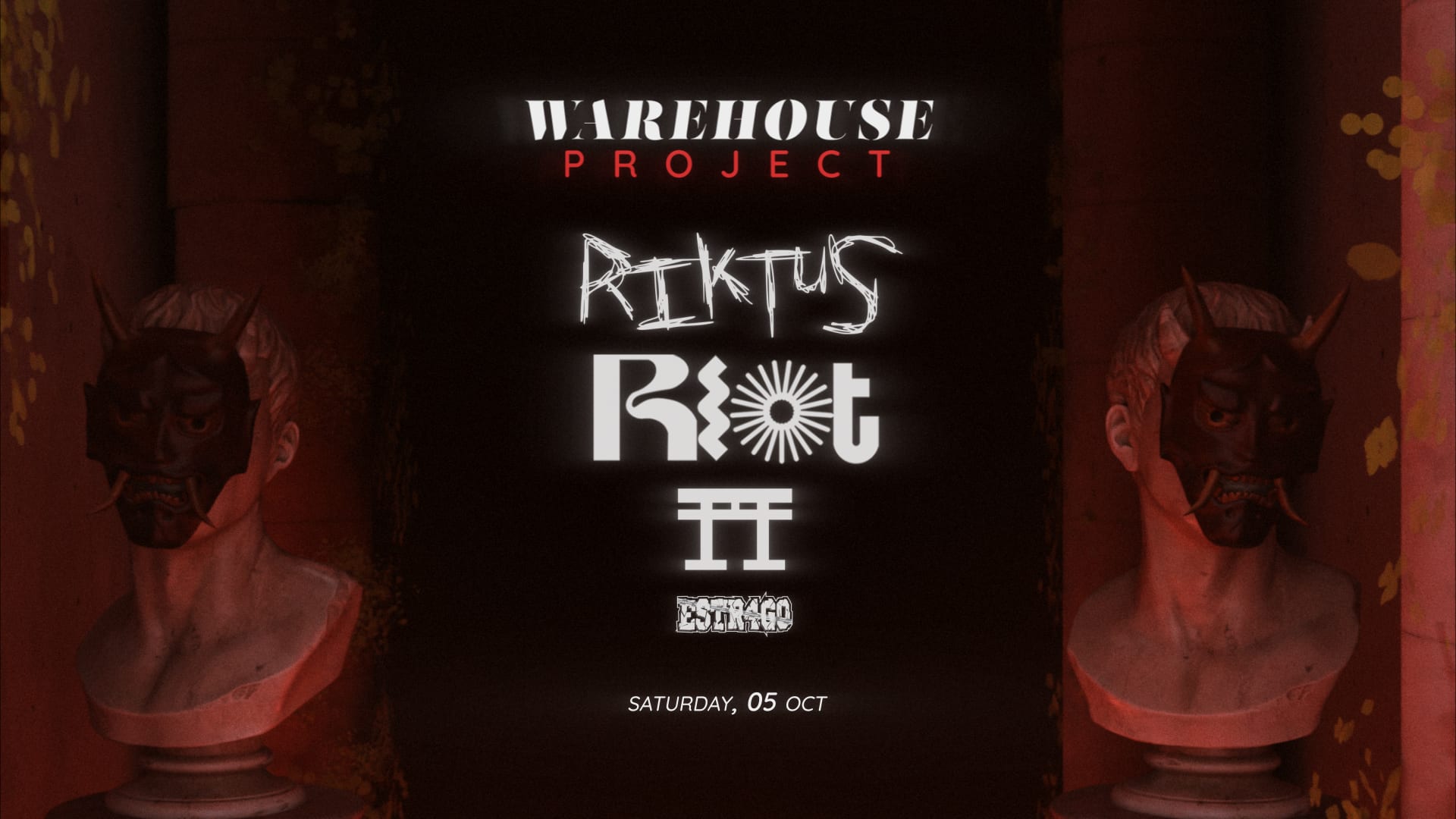 Warehouse Project Pt.II Riot X Riktus X Tft X Estrago