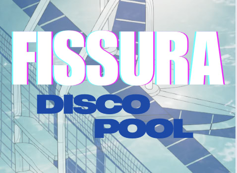 Fissura Disco Pool