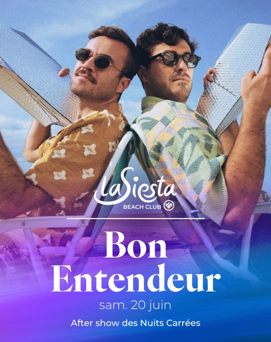 Bon Entendeur - La Siesta Beach Club X Les Nuits Carrées