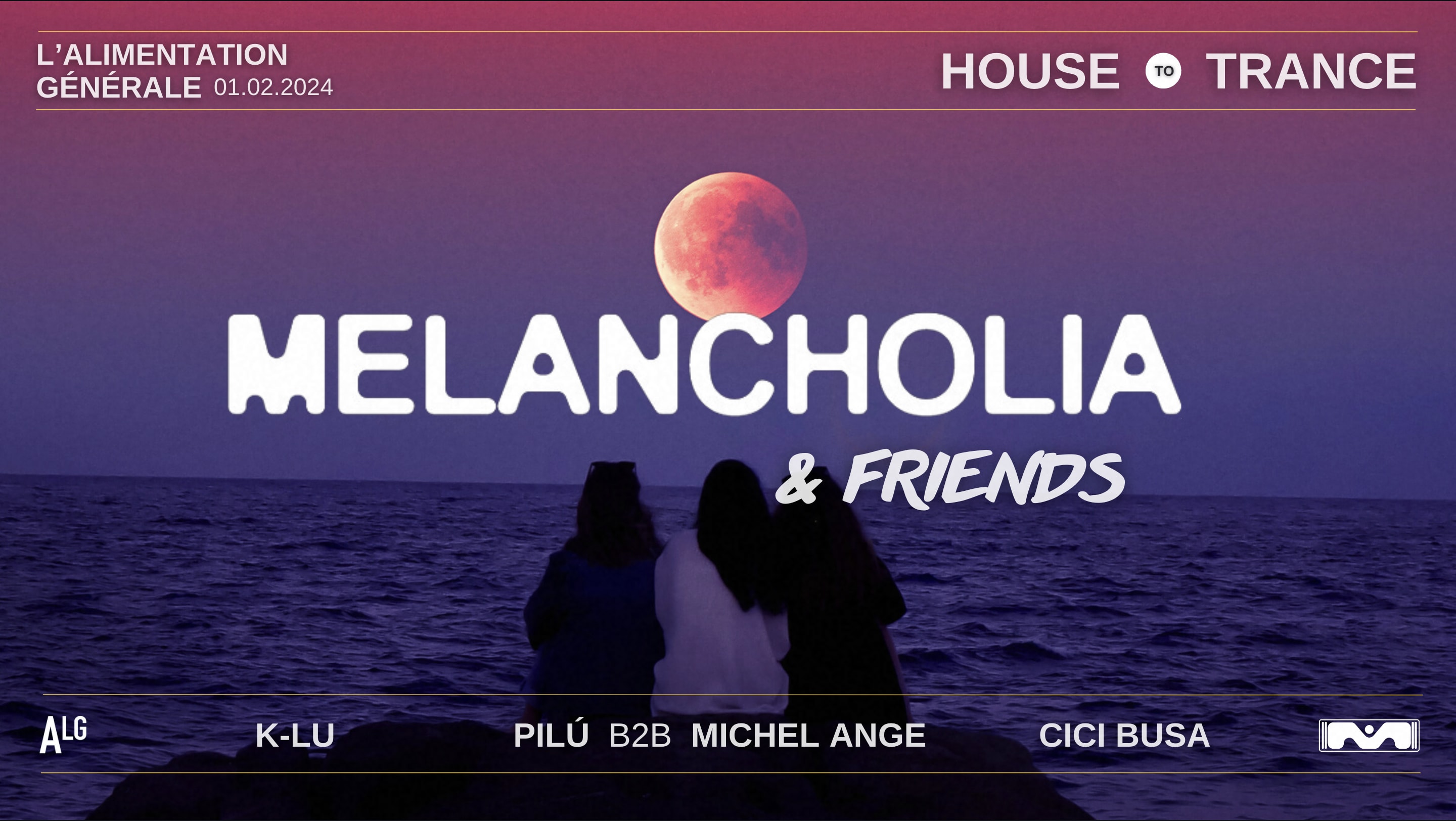 Melancholia & Friends: K-Lu, Pilú B2b Michel Ange, Cici Busa