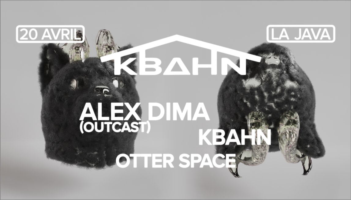 Kbahn X La Java : Alex Dima (Outcast), Kbahn & Otter Space
