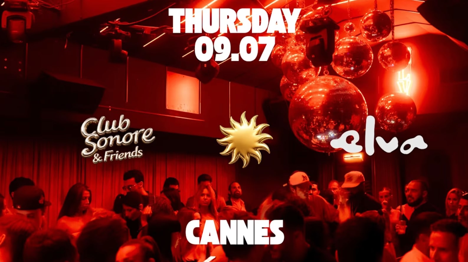 Club Sonore X Elva Club Cannes X Thursday 9 July