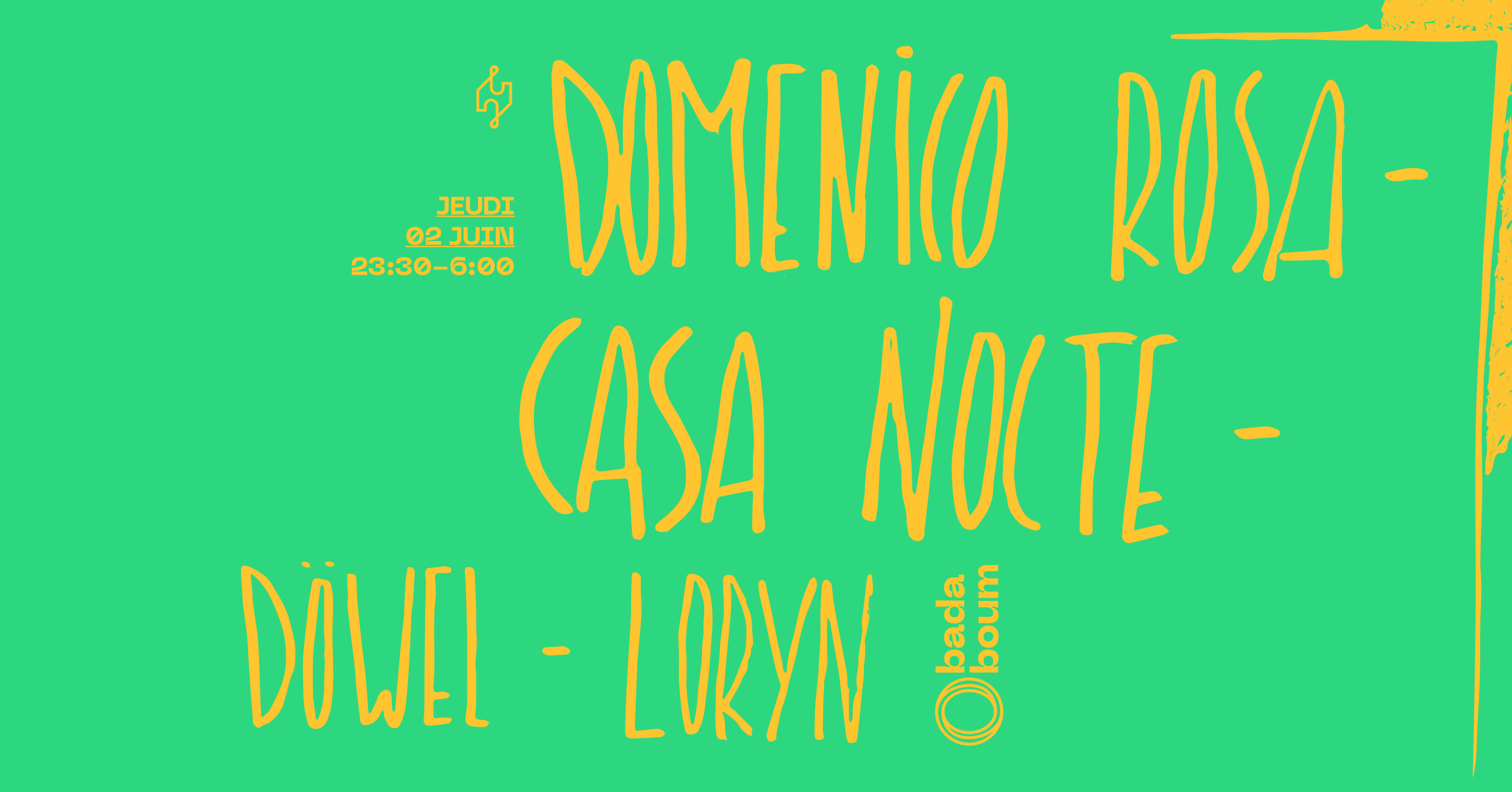 Casa Nocte Club — Domenico Rosa, Loryn, Döwel