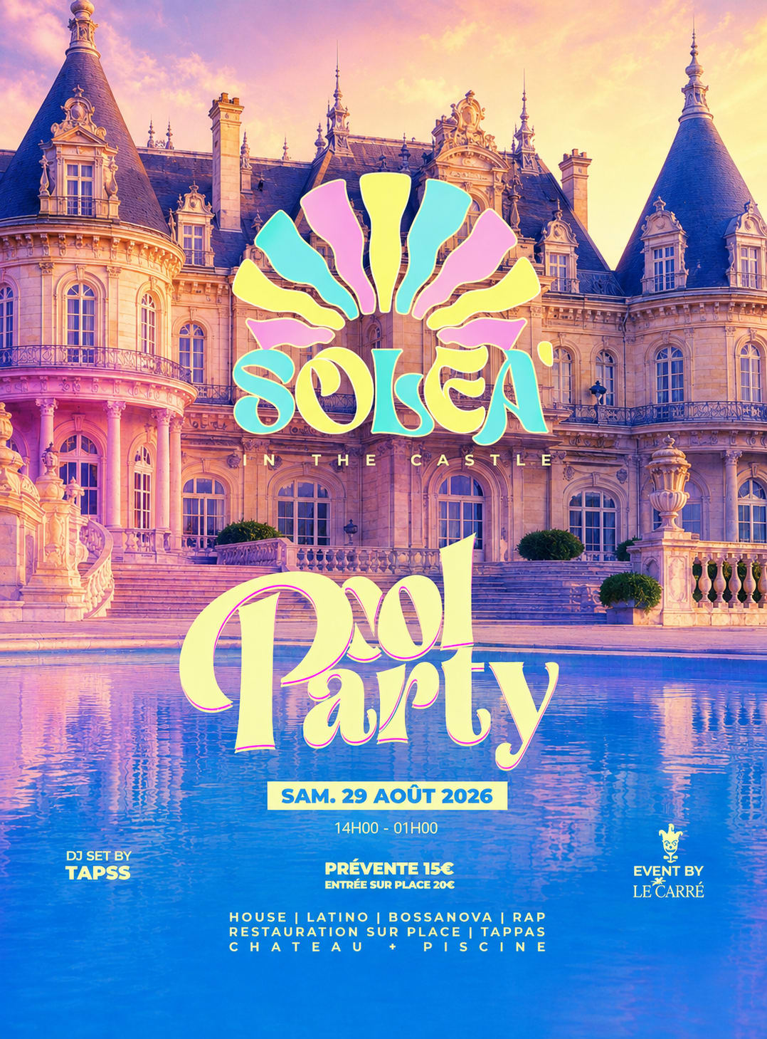 Soléa Pool Party Château Sessions 2 ☀️