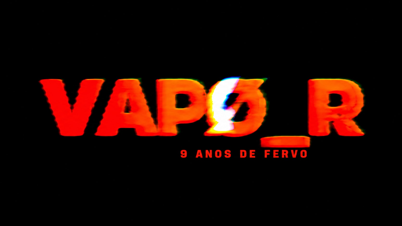 Vapø_R: 9 Anos!