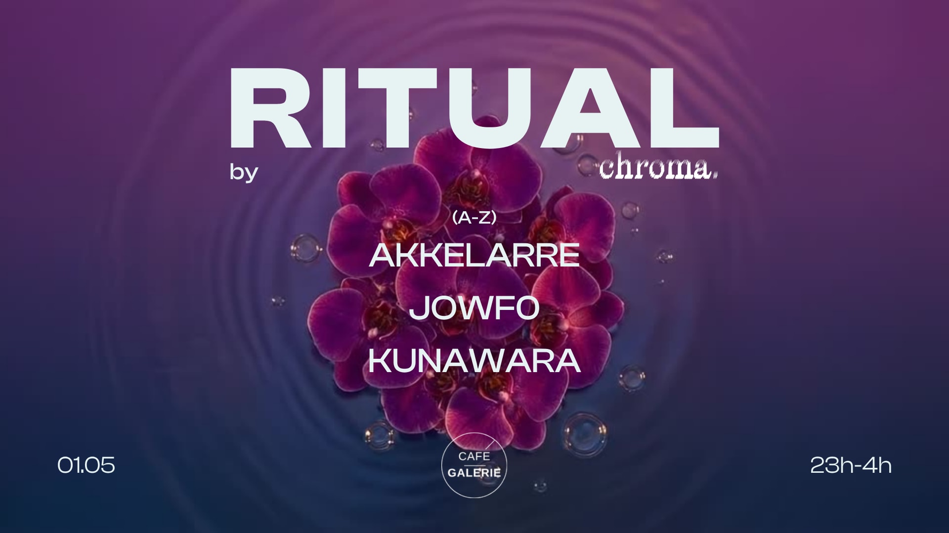 Chroma : Ritual X Cafe Galerie | Jowf0, Akkelarre & Kunawara
