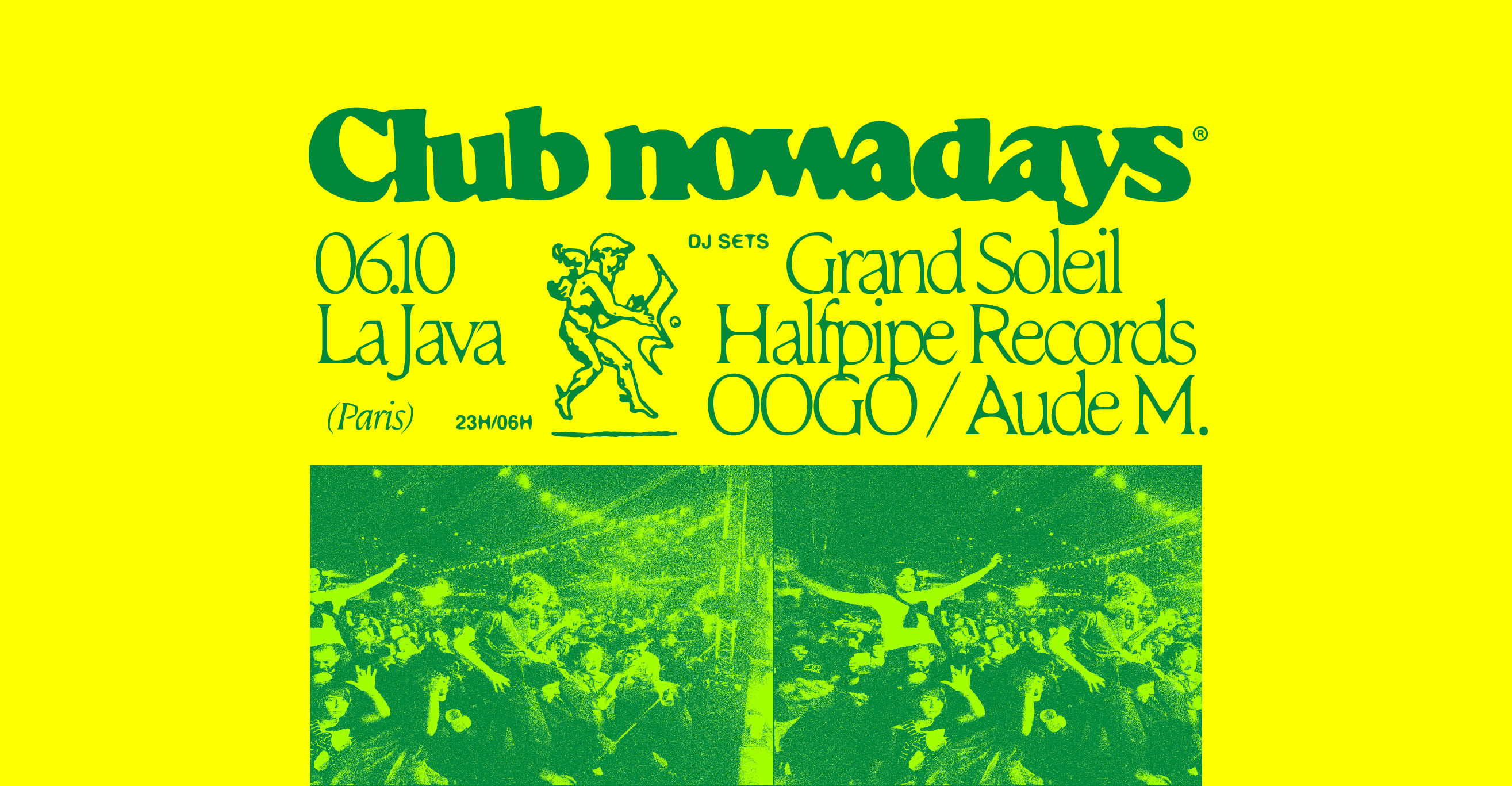 Club Nowadays : Grand Soleil, Oogo, Halfpipe & Aude M.