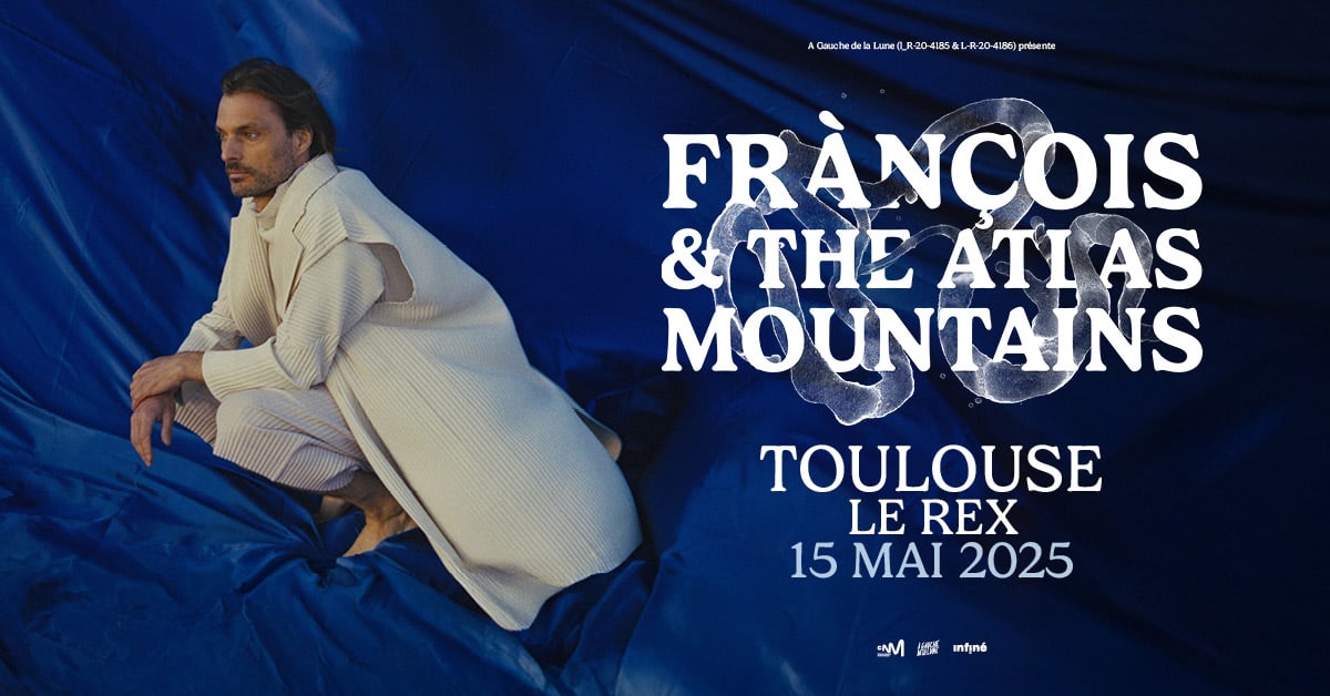 Francois & The Atlas Mountains Au Rex