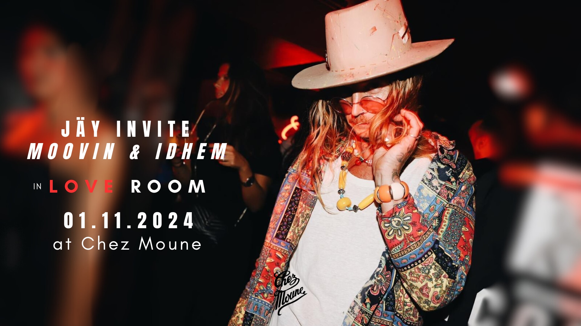 Jäy Invite Moovin & Idhem @Chezmoune - 01.11