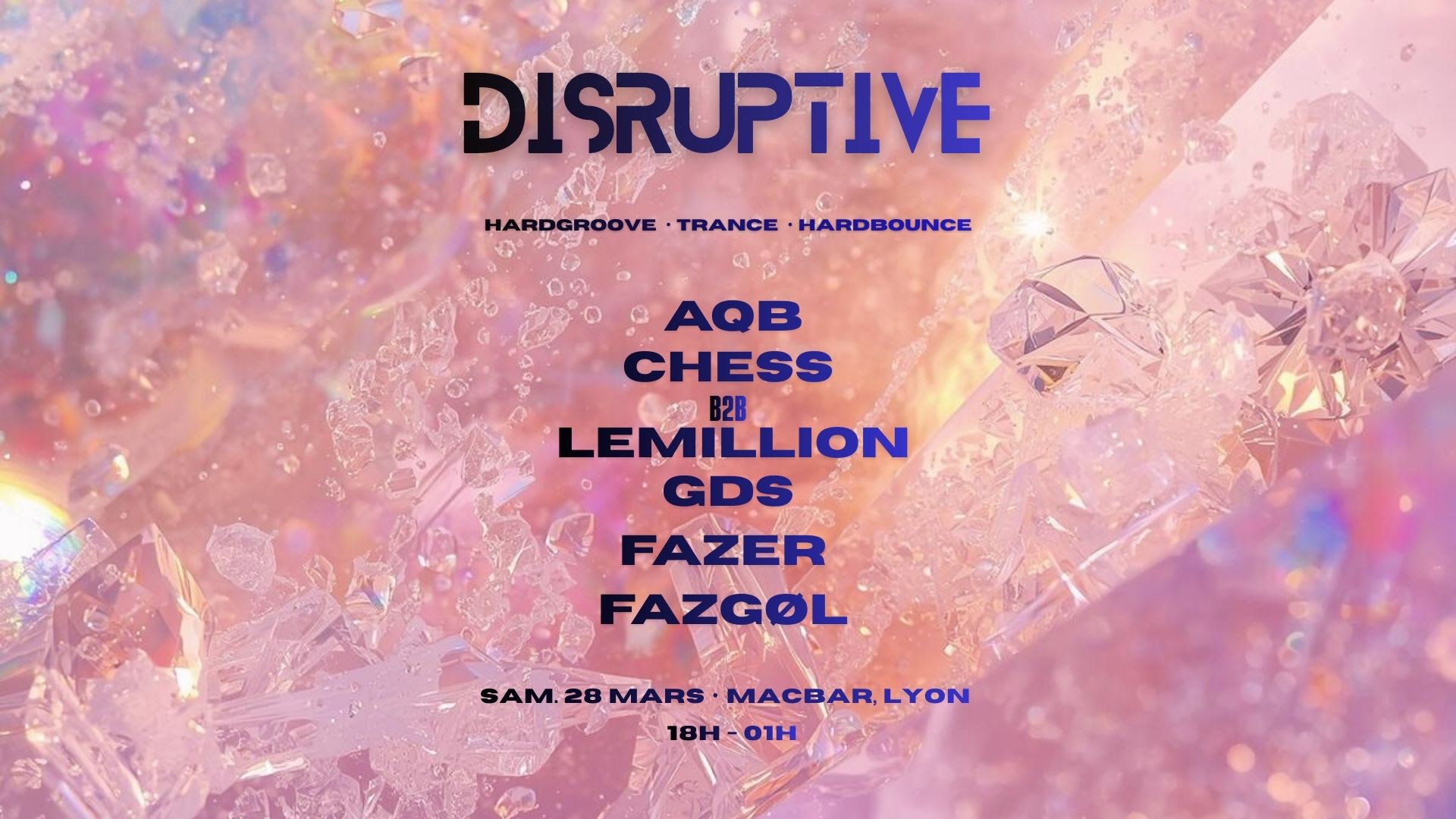 Disruptive W/ Aqb, Gds, Chess, Lemillion, Fazer & Fazgøl