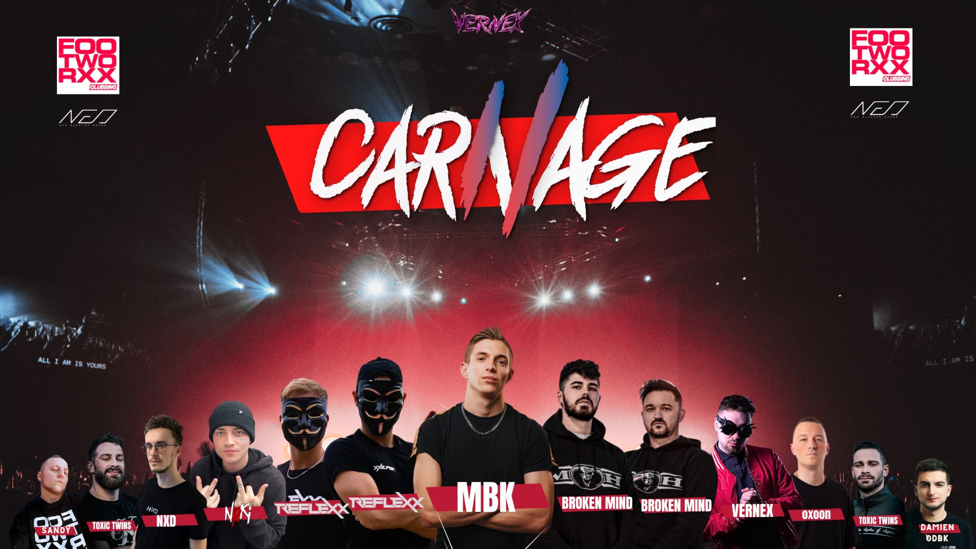 Mbk, Reflexx , Nrki, Broken Mind, Nxd, Toxic Twins, Vernex