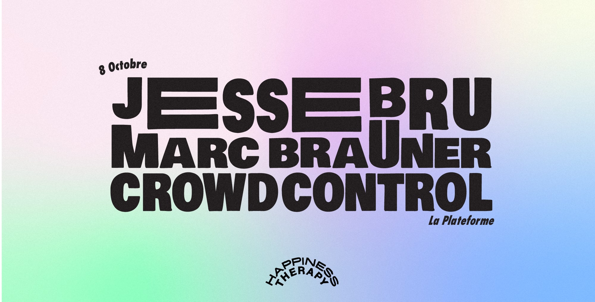 Happiness Therapy : Jesse Bru, Marc Brauner, Crowd Control