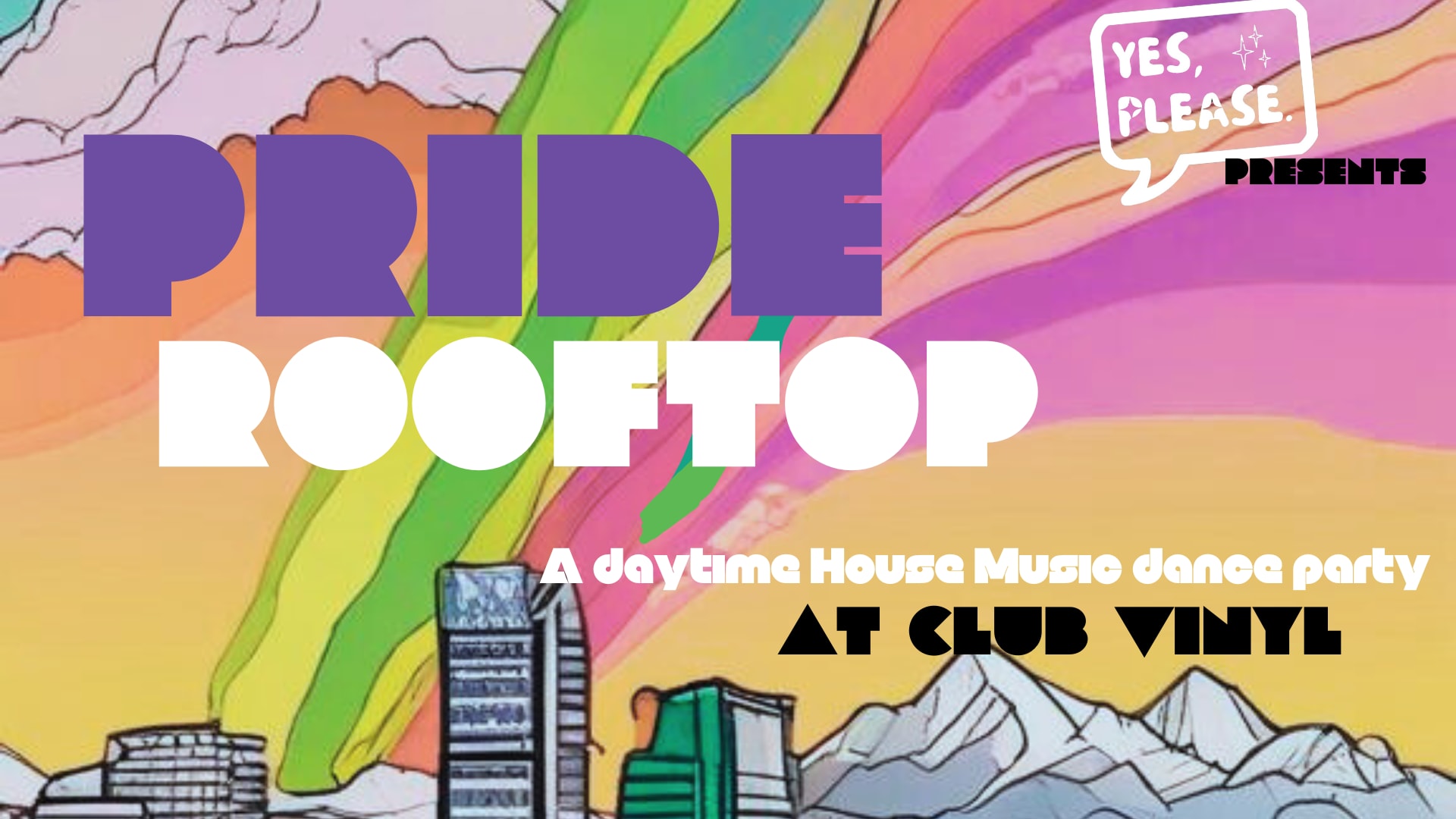 Yes Please: Pride Rooftop  (@ Club Vinyl)