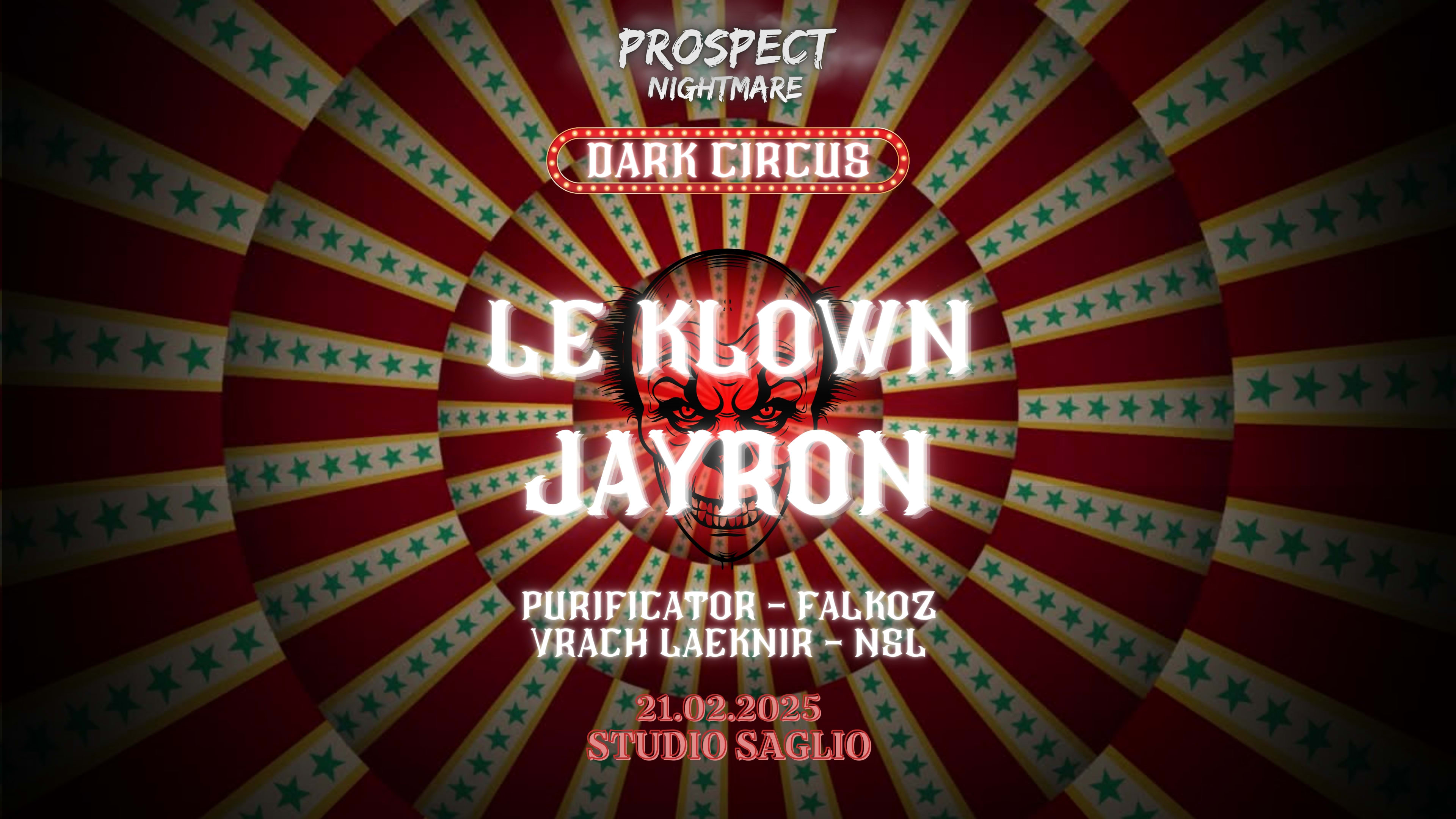 Prospect Nightmare - Dark Circus W/ Jayron Le Klown