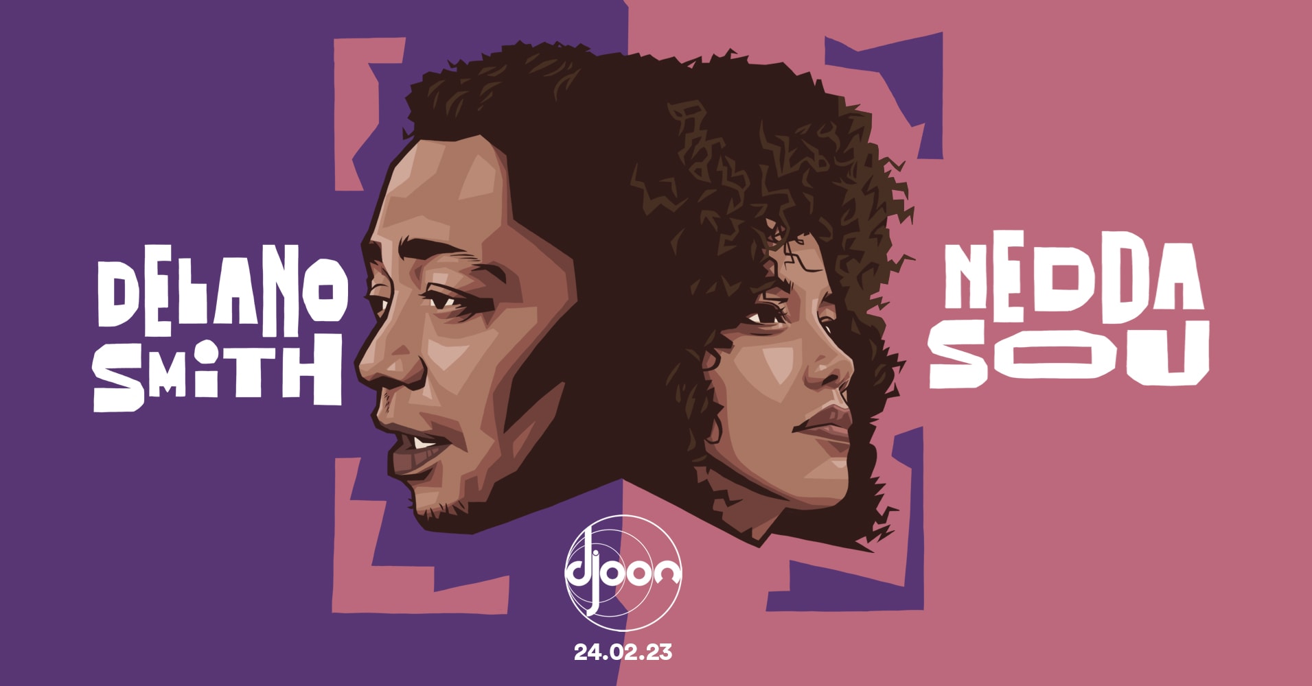 Djoon: Delano Smith & Nedda Sou