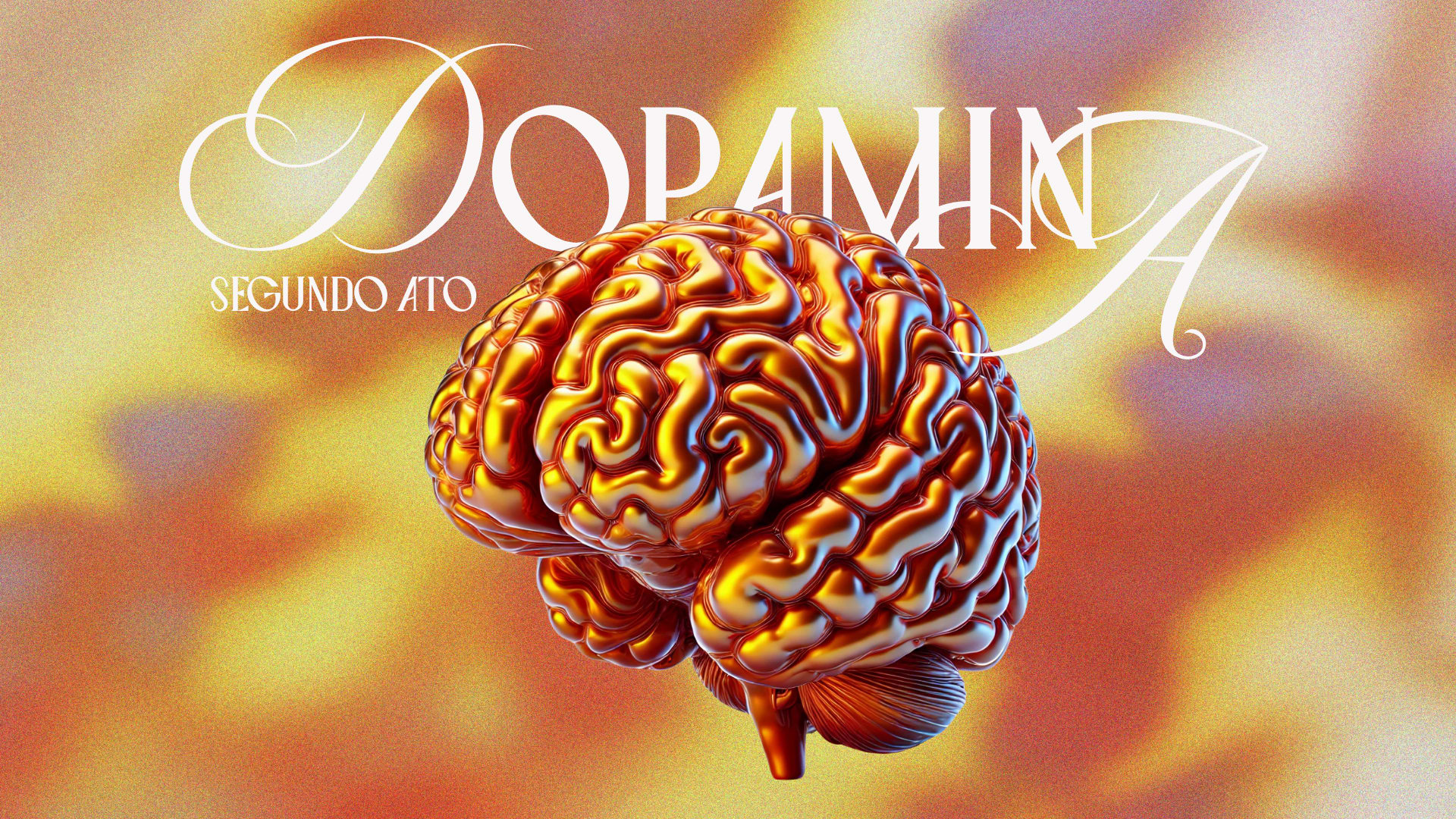 Dopamina Segundo Ato