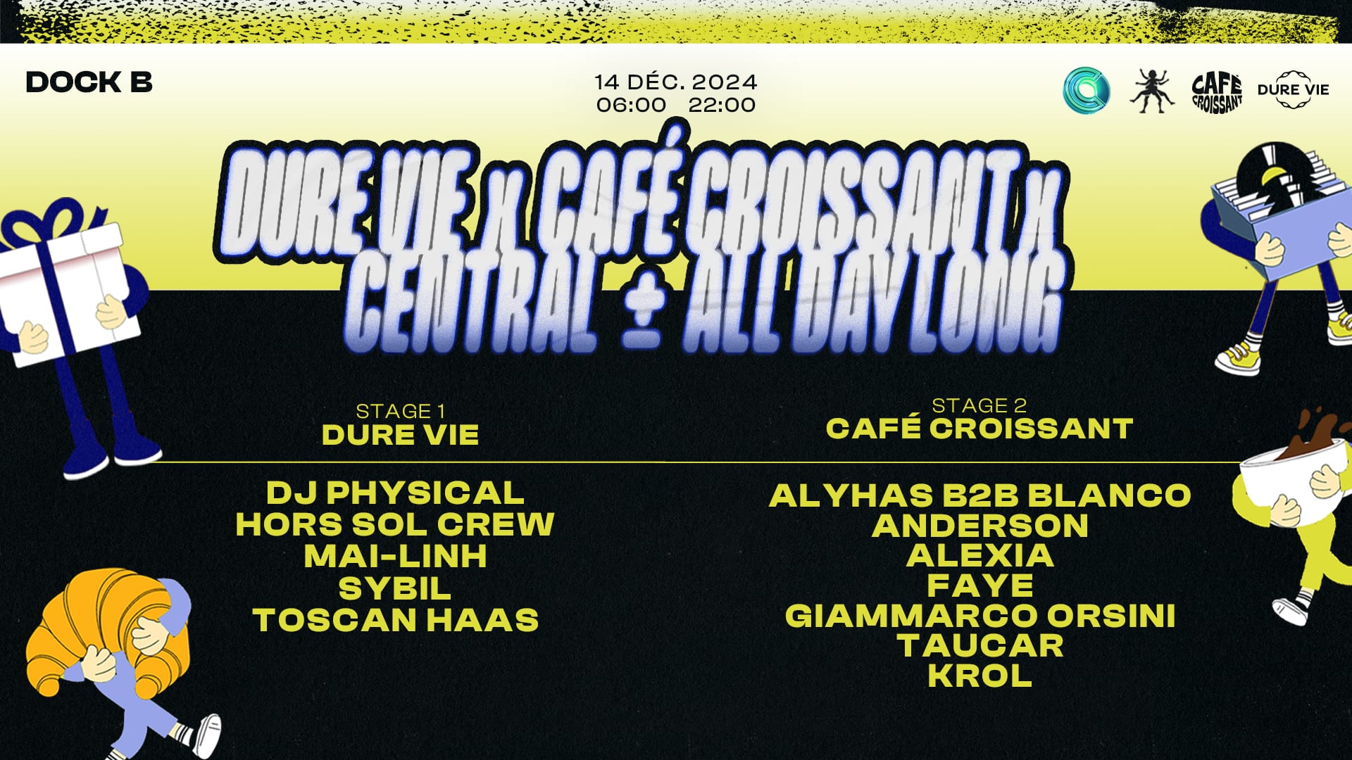 Dure Vie X Café Croissant X Central: All Day Long (2 Stages)