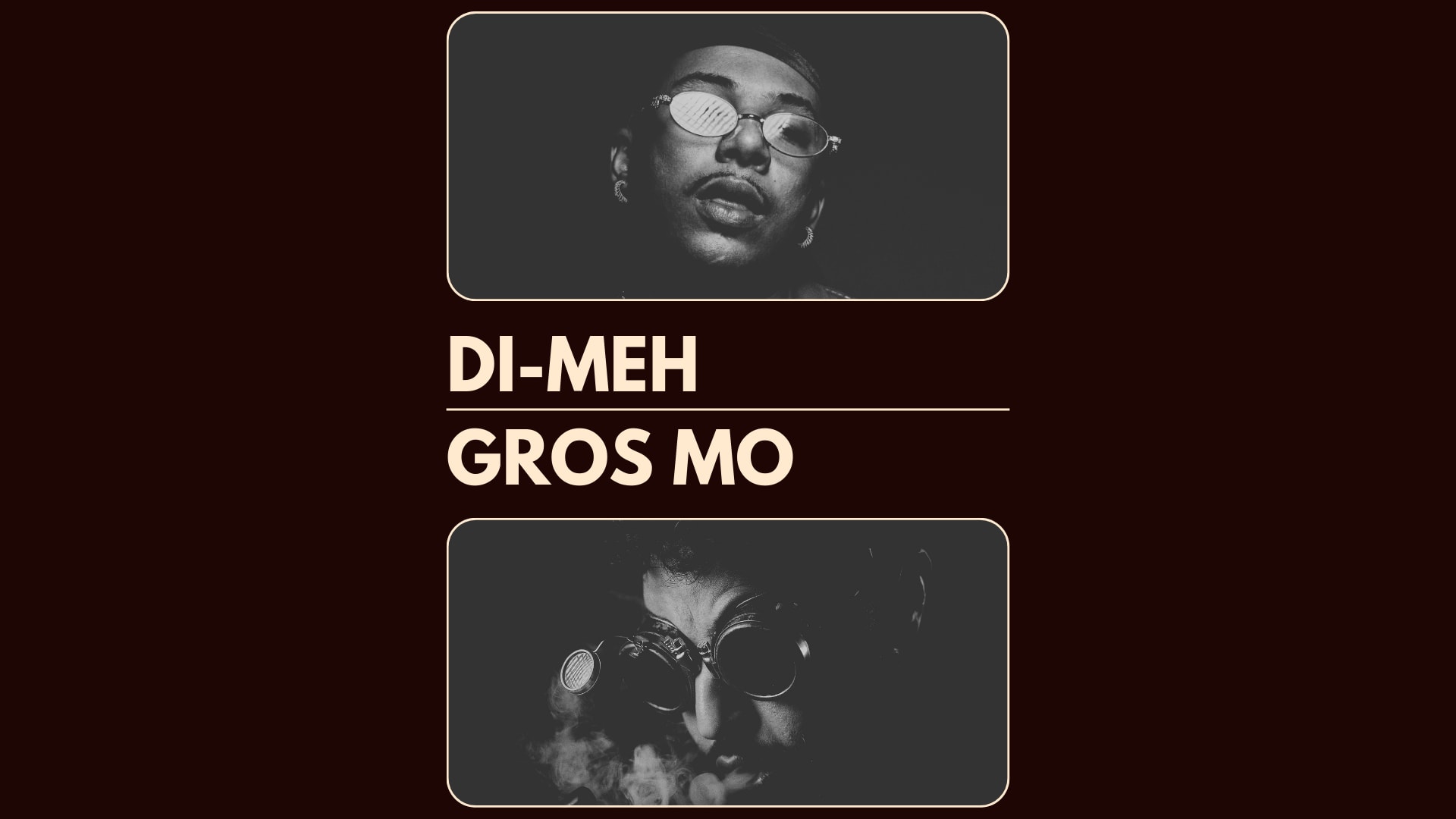 DI-Meh / Gros Mo