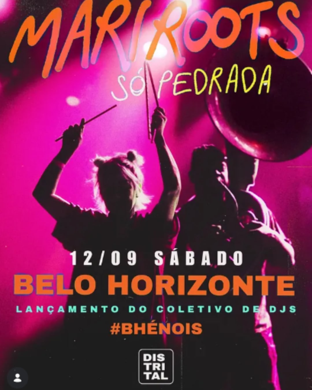 Mariroots, Só Pedrada! Bh