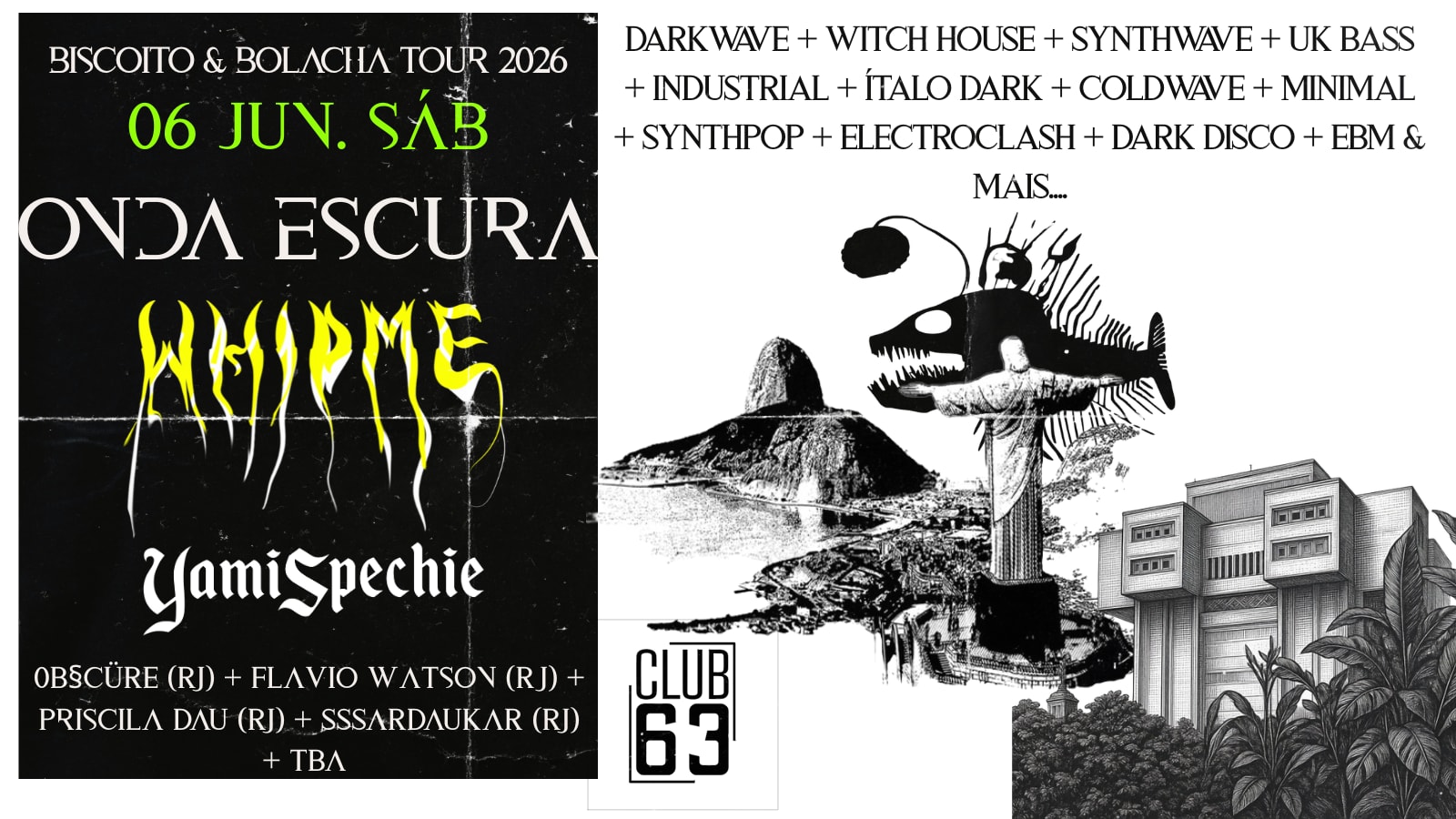 Onda Escura + Whipme! (Yami Spechie) | @Club63 | 06 Jun 2026