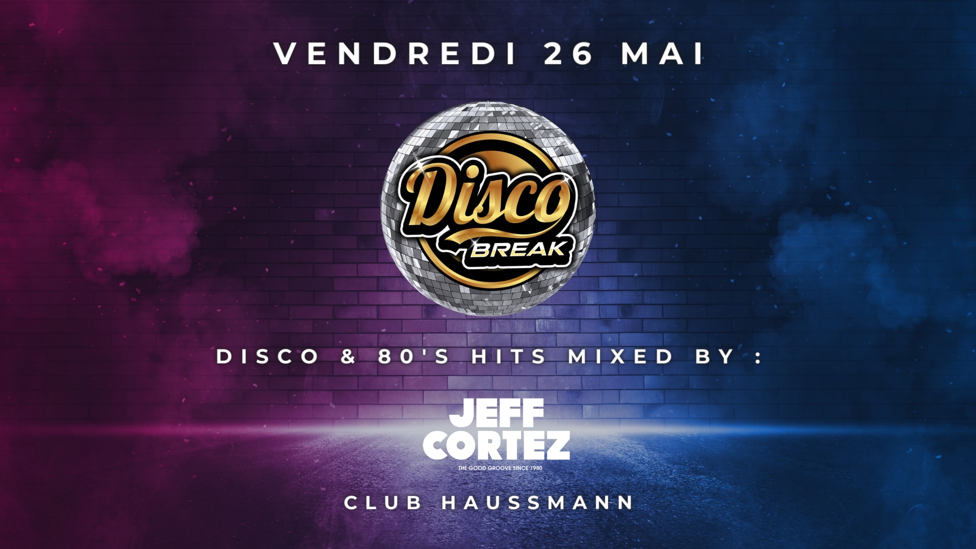 Disco Break Ft. Jeff Cortez - Club Haussmann