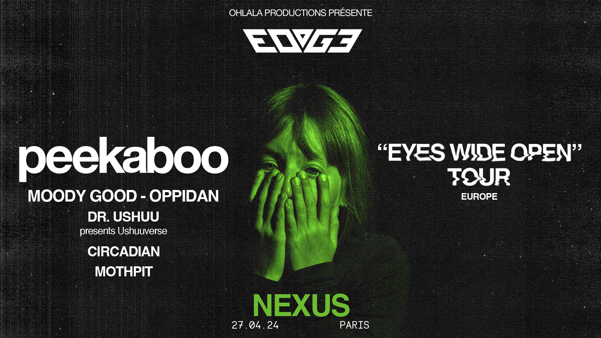 Edge W/ Peekaboo + Moody Good + Oppidan + Dr Ushuu & More