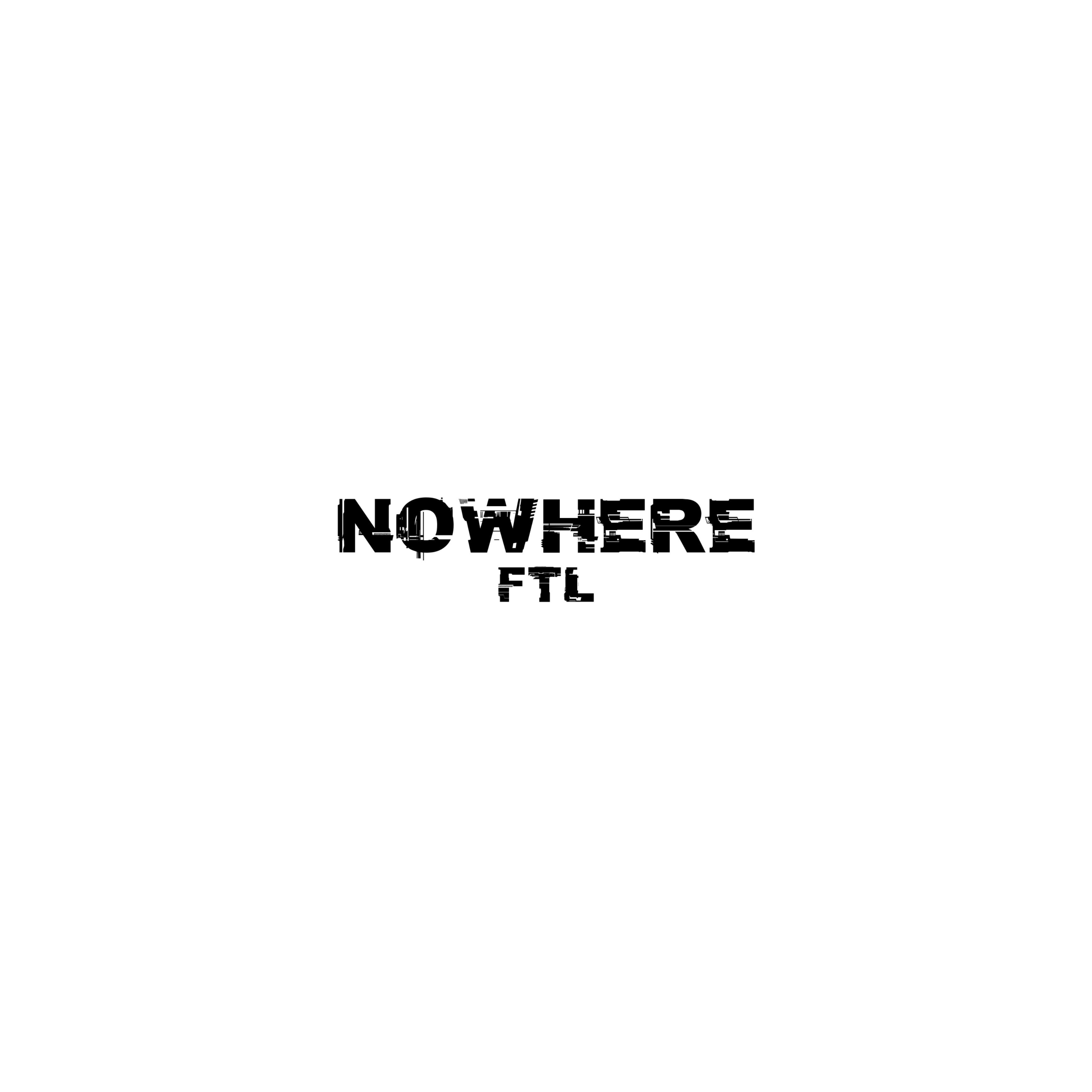 NOWHERE FTL