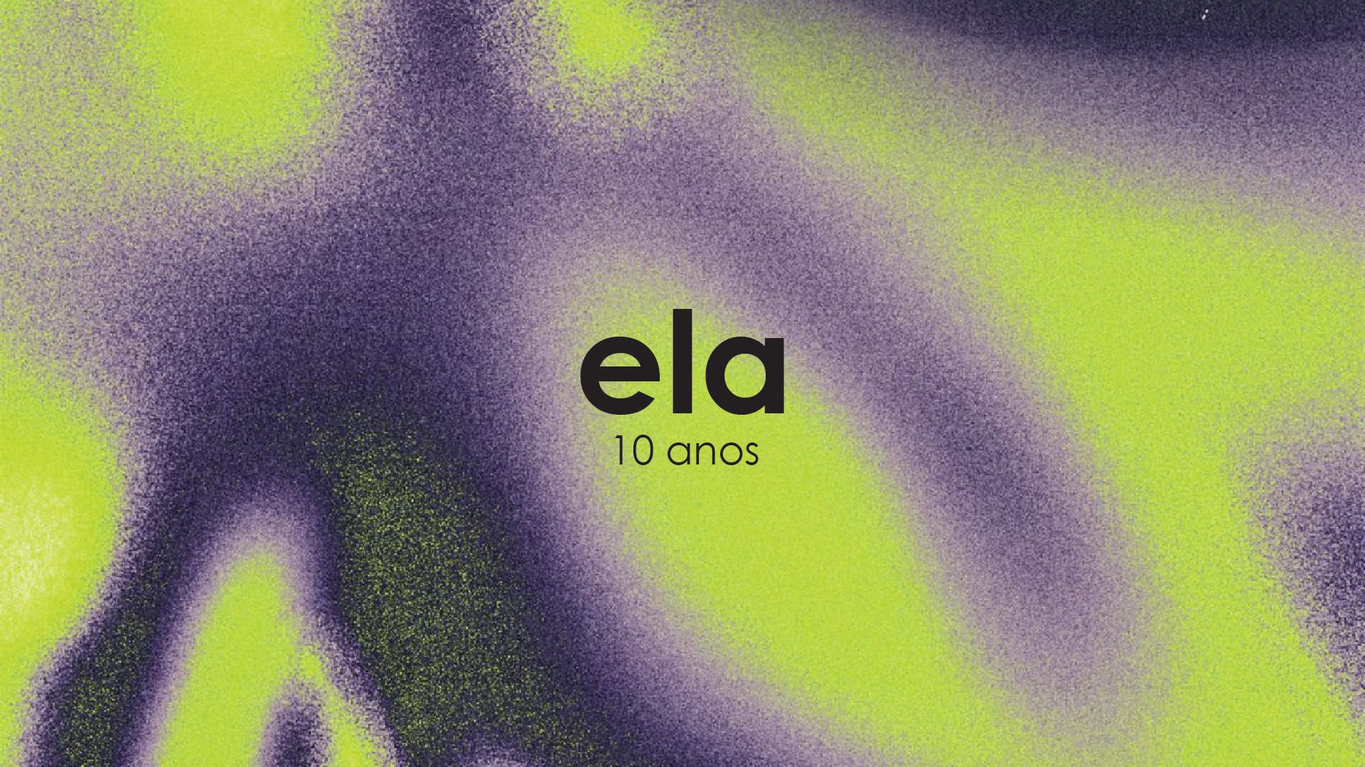 Ela 10 Anos