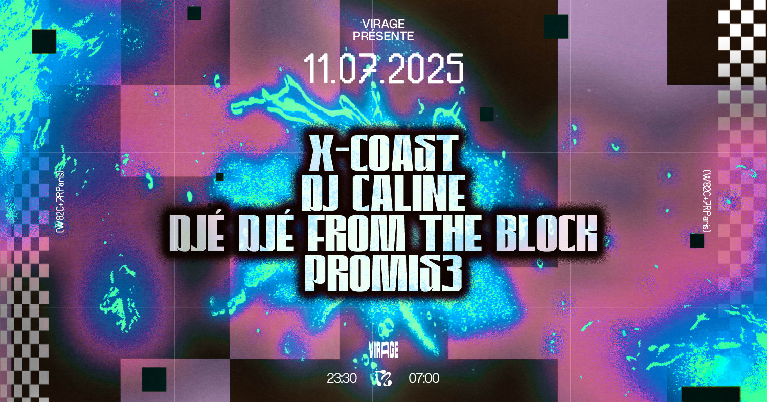 Virage Présente : X-Coast, Dj Caline, Djé Djé From The B.