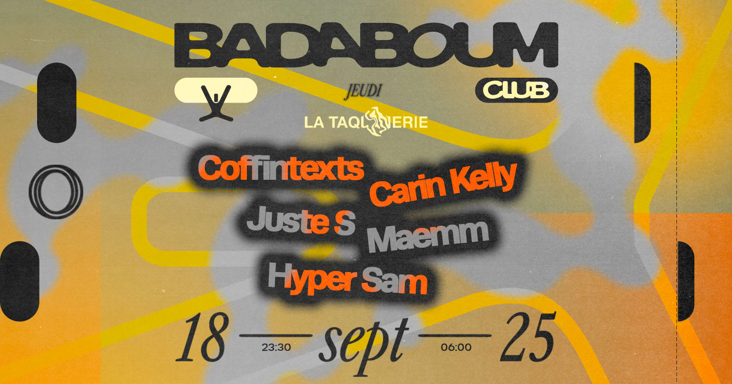 Club — La Taquinerie: Coffintexts, Carin Kelly, Juste S