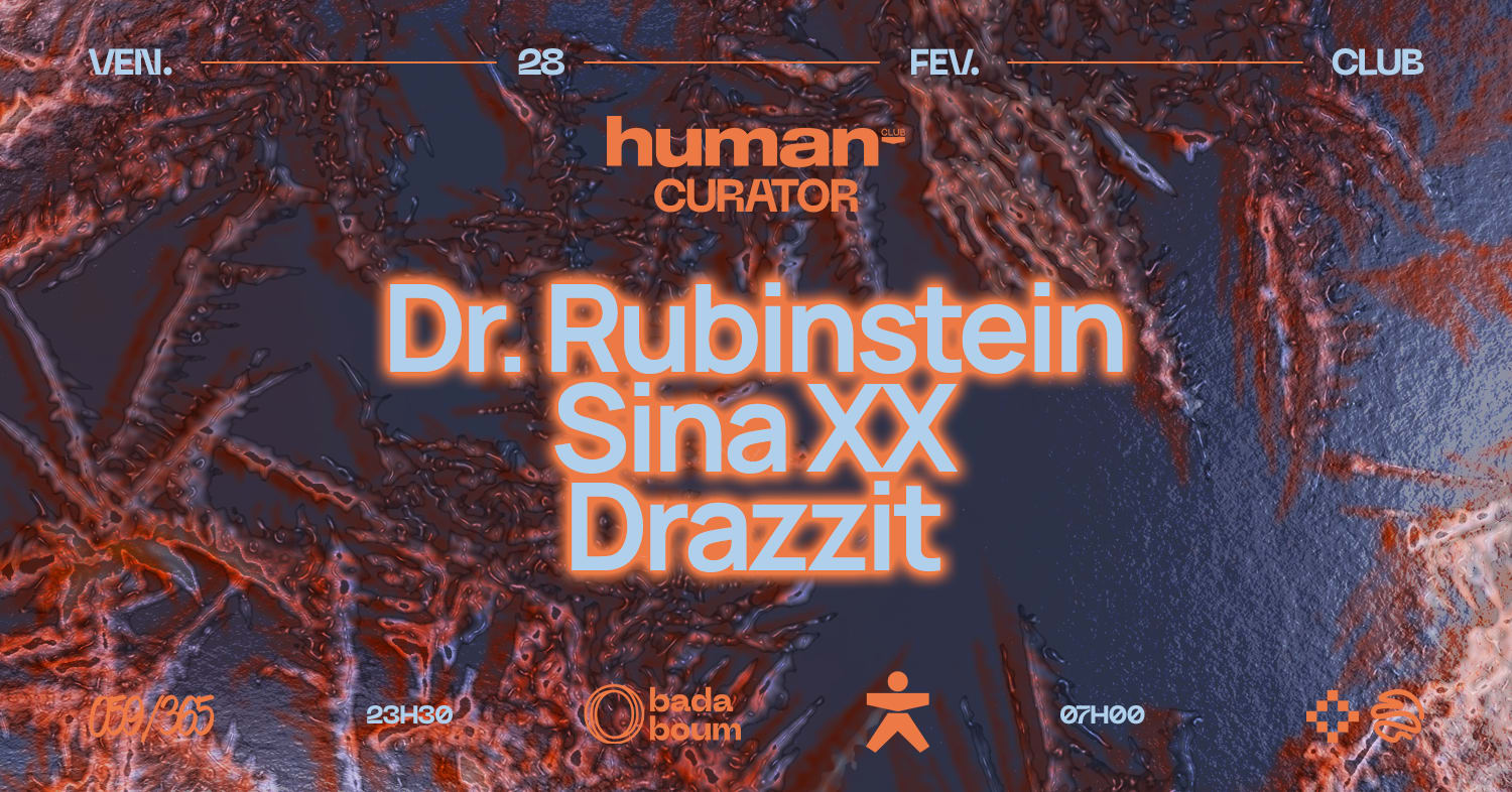 Human Club Curator : Dr. Rubinstein (+) Sina XX (+) Drazzit