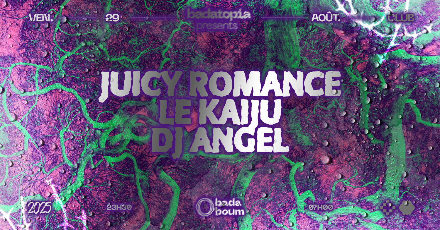 Badatopia: Juicy Romance, Le Kaiju, Dj Angel