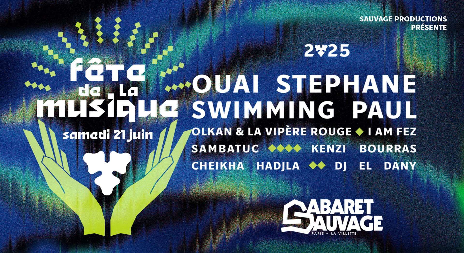 Fête De La Musique • Cabaret Sauvage • 21.06.25