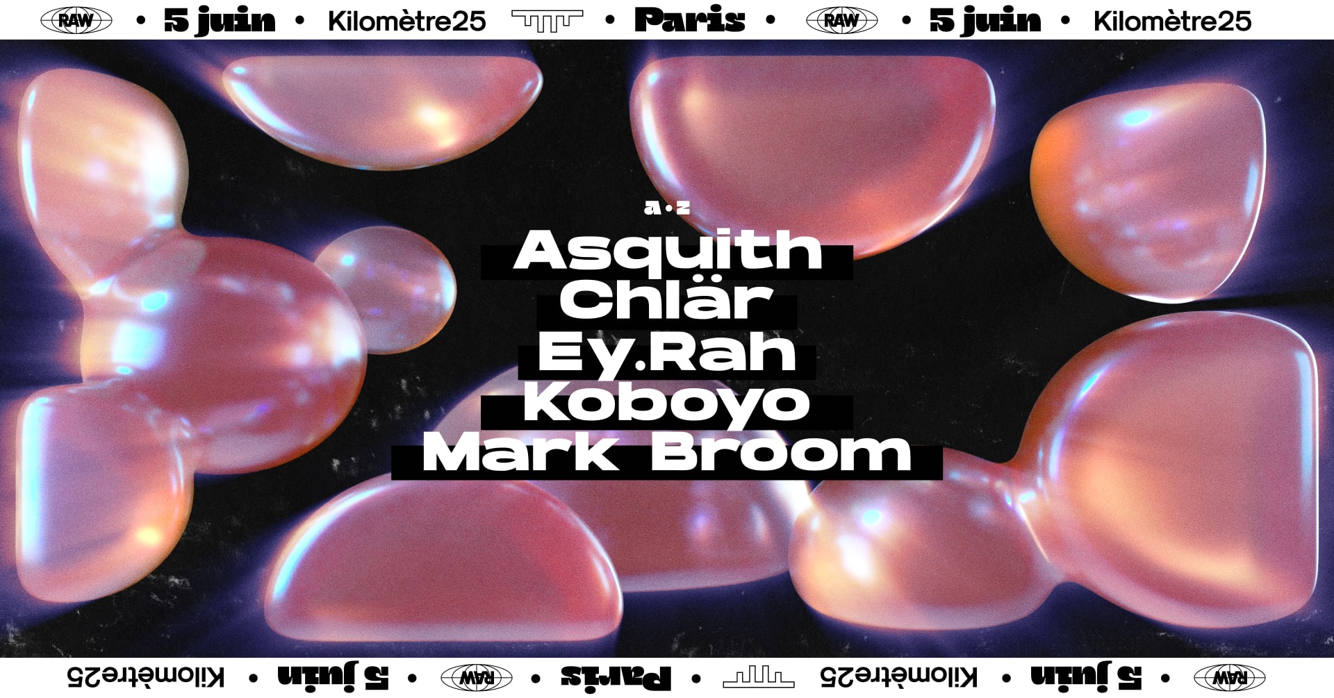 Raw X Kilomètre25: Asquith, Chlär, Ey.Rah, Koboyo, Mark Broom