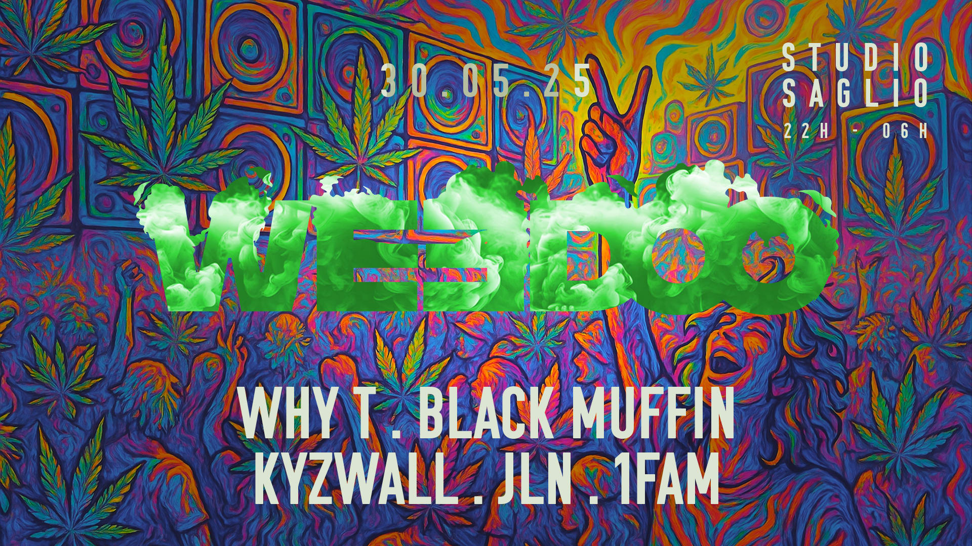 Weedoo W/ Black Muffin, Why T, 1fam, Kyzwall & Jln !