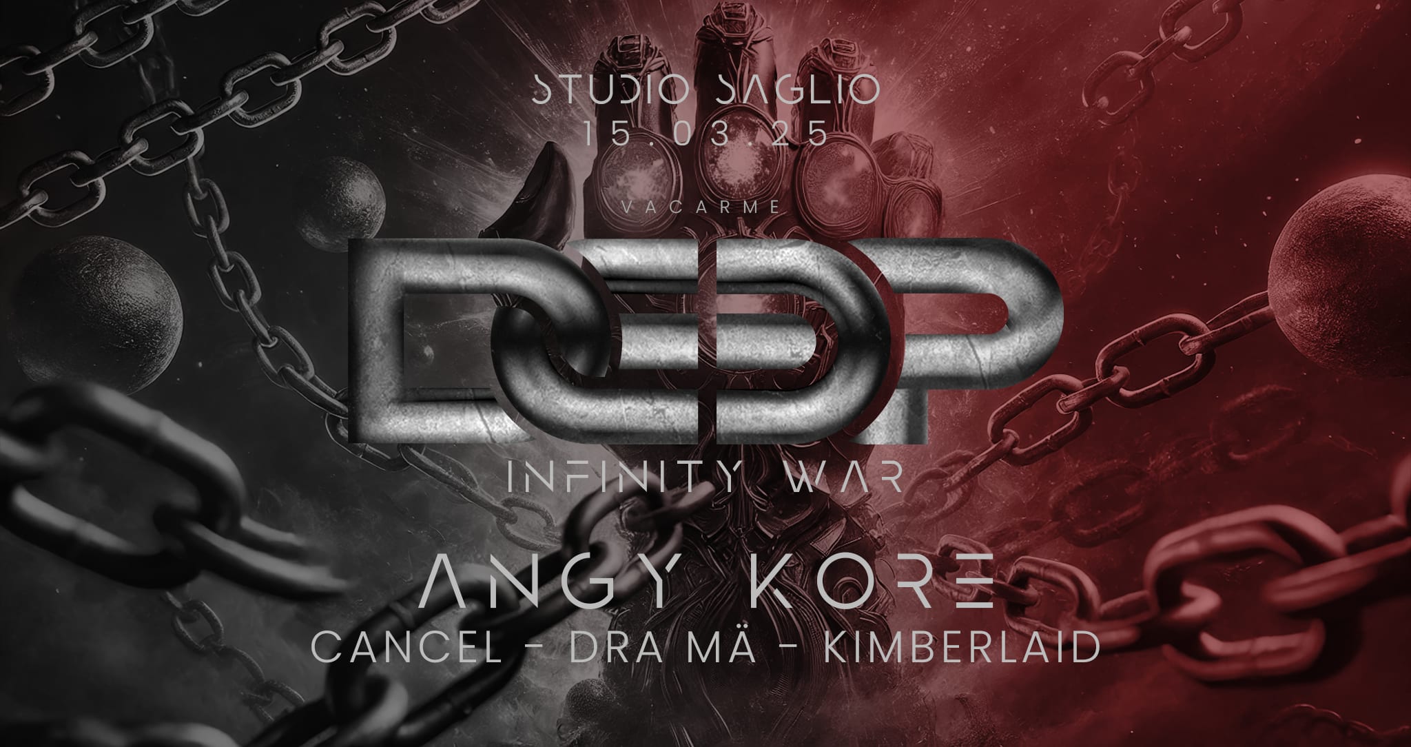 Deep - Infinity War W/ Angy Kore, Cancel, Dra Mä & More !