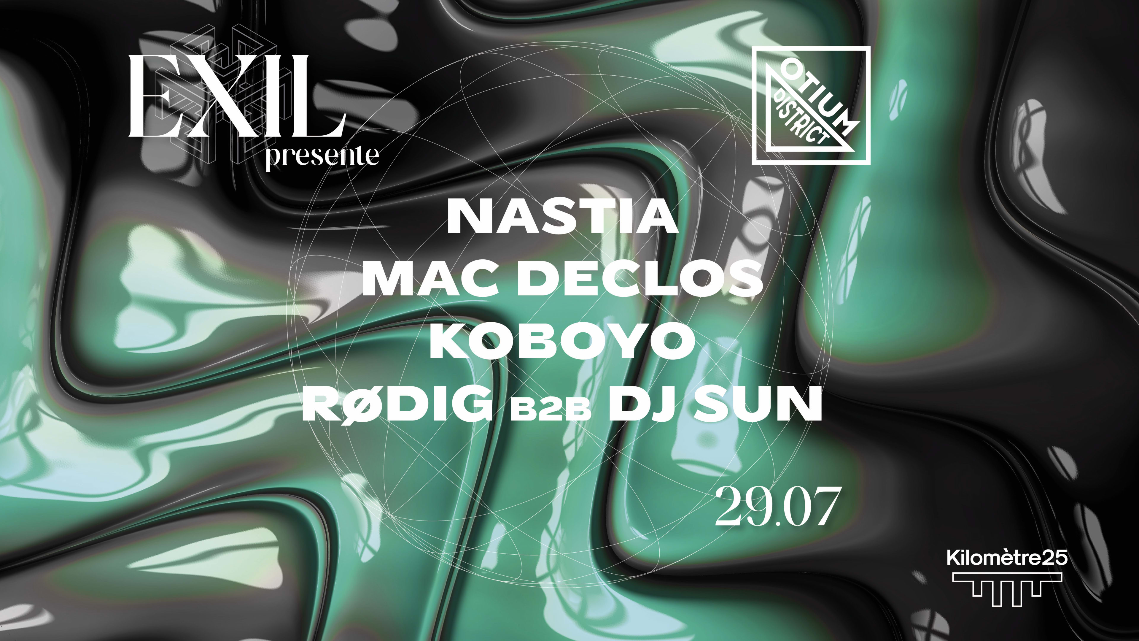 Exil X Otium X Kilomètre25: Nastia, Mac Declos, Koboyo, Rødig & Dj Sun