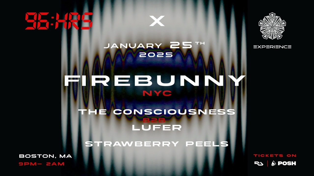 Experience X 96:Hrs + Firebunny (Nyc)