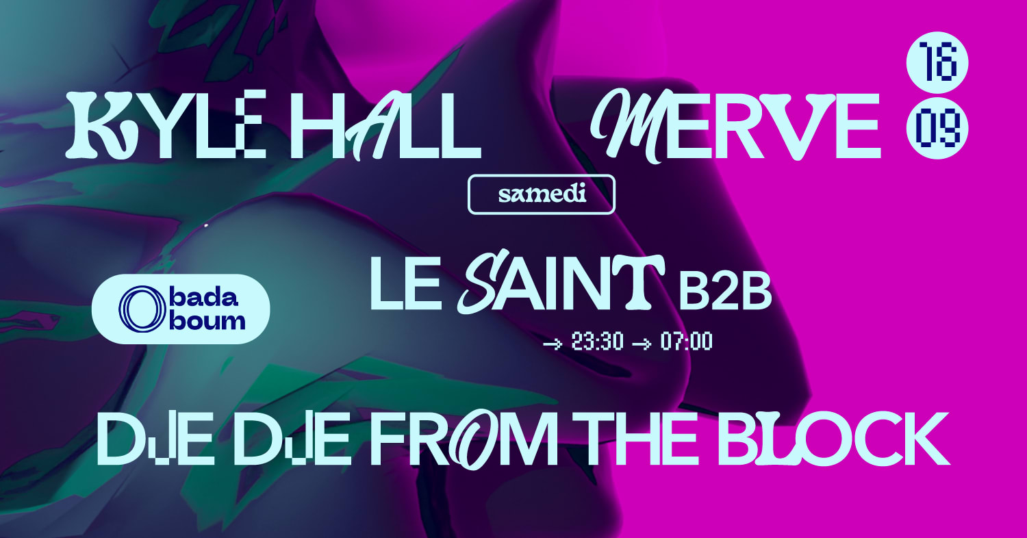 Club — Kyle Hall & Merve (+) Le Saint B2b...