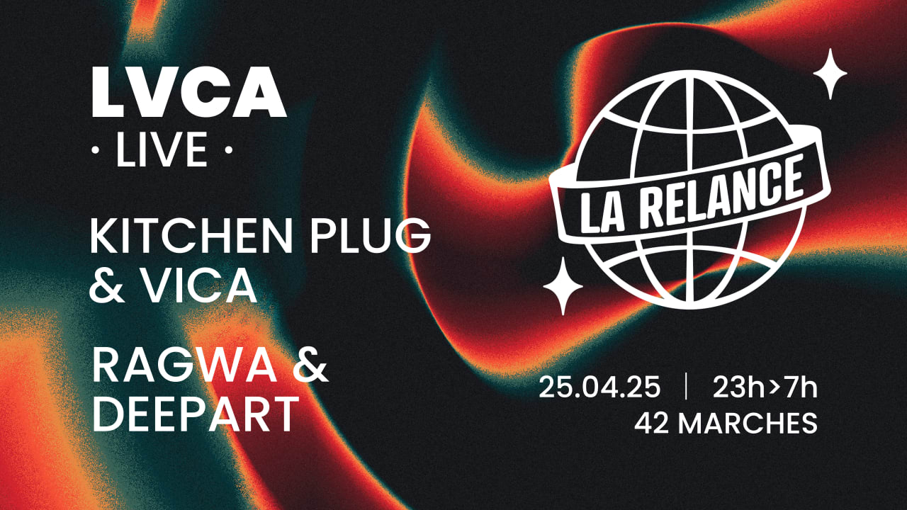 La Relance Invite Lvca (Live), Kitchen Plug, Vica