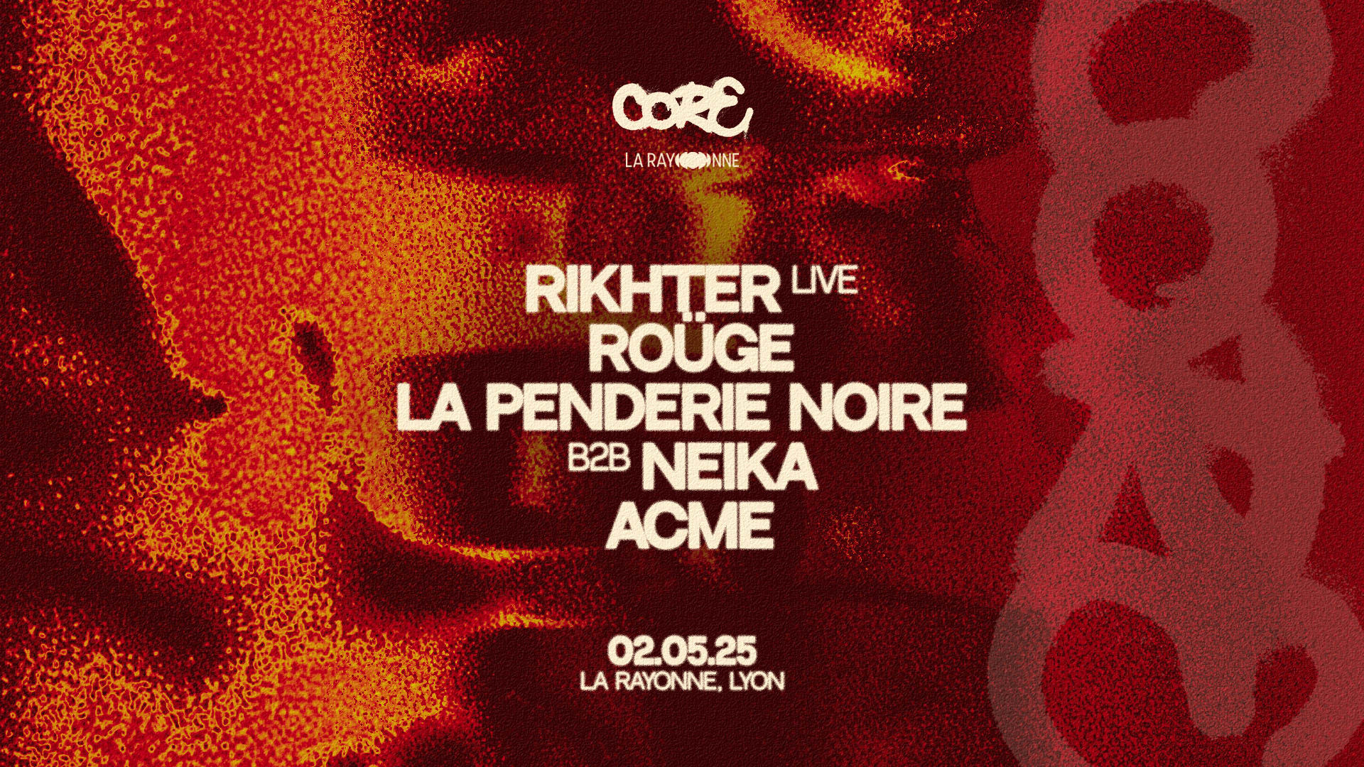 Core • Rikhter (Live), Roüge, La Penderie Noire B2b Neika...