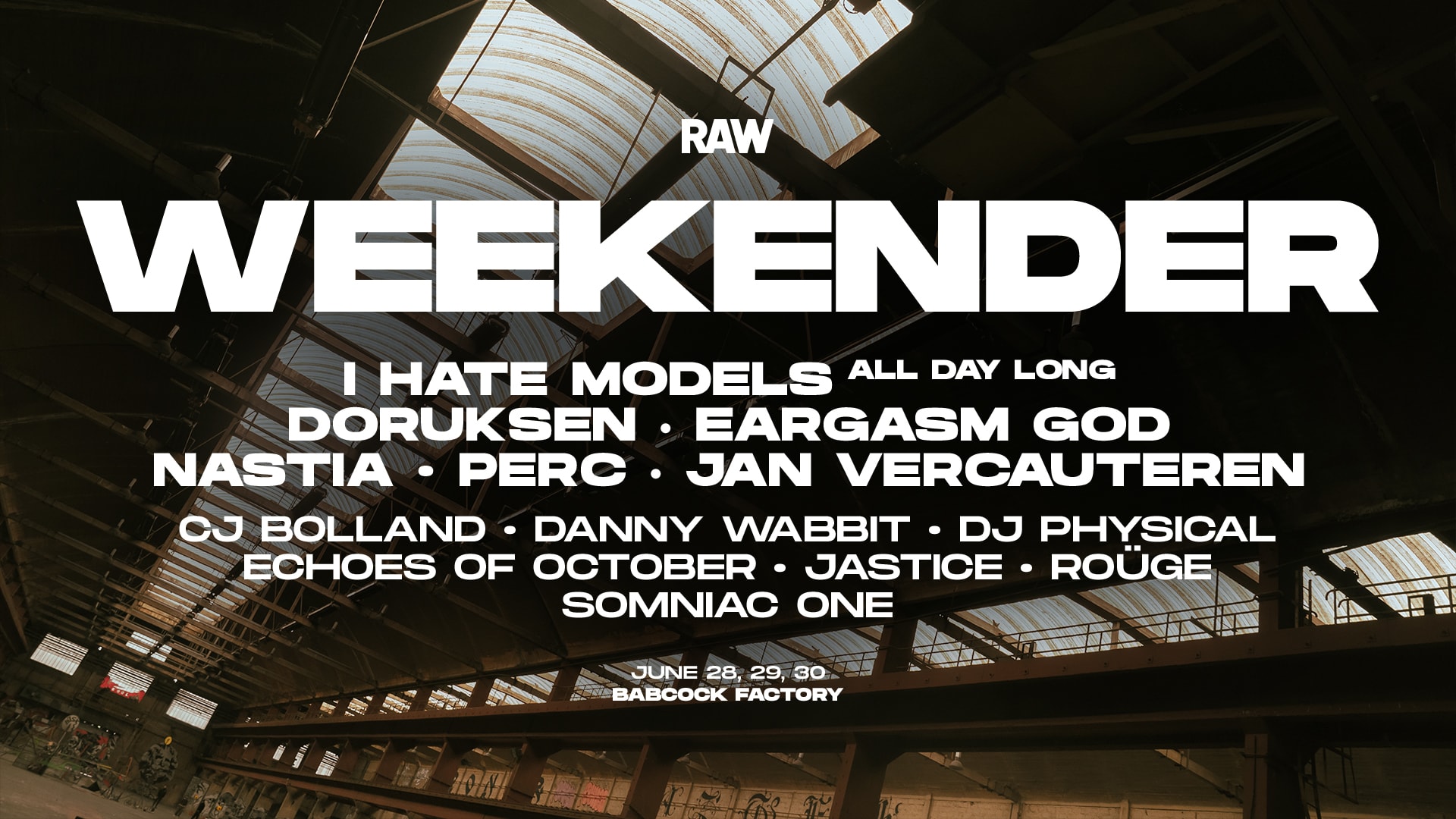 Raw Weekender • Babcock Factory