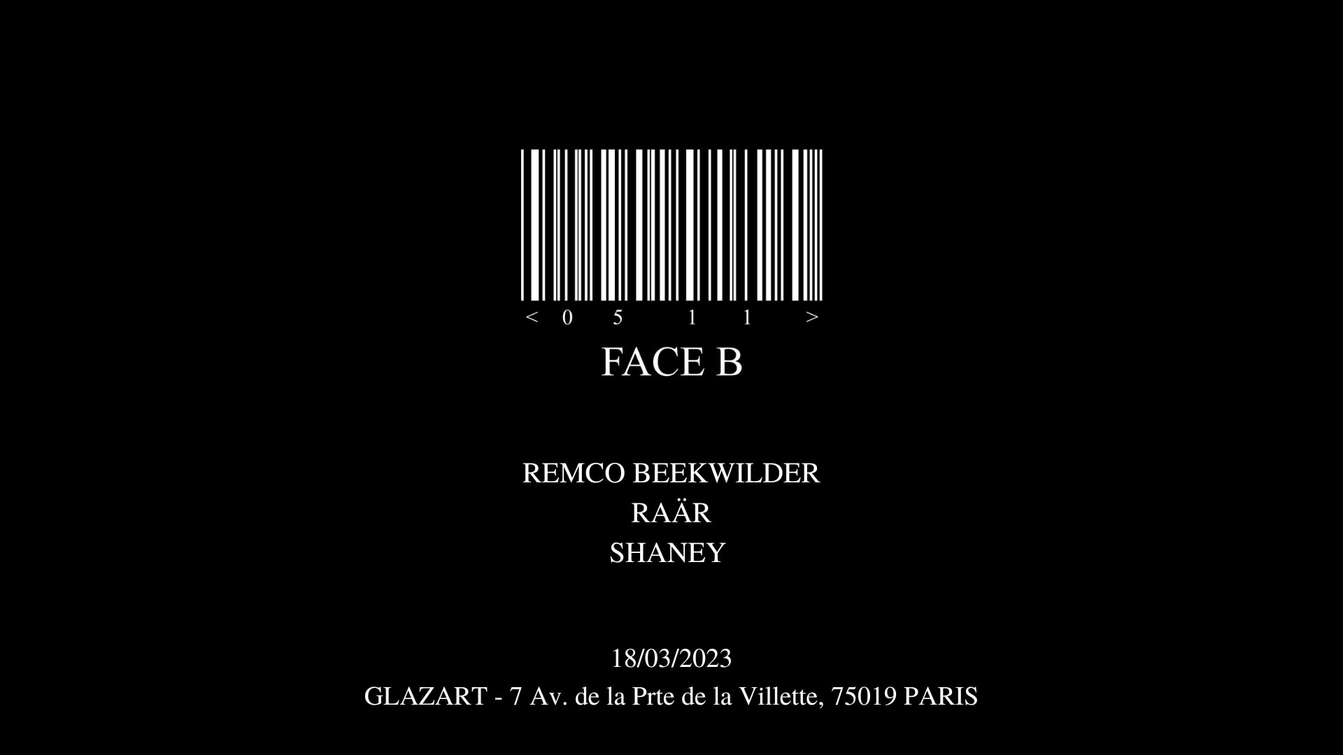 Face B X Glazart : Remco Beekwilder, Raär, & Shaney