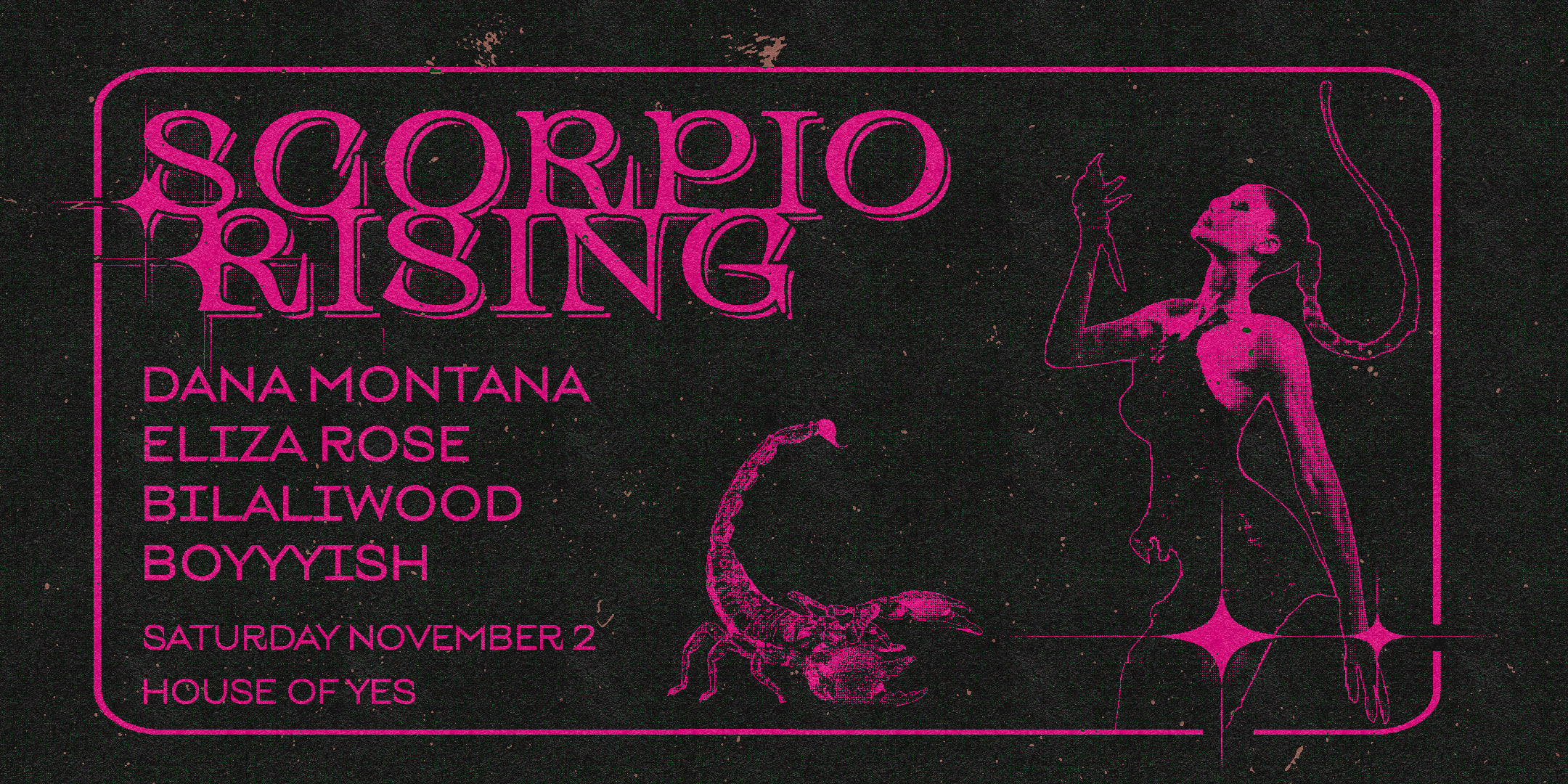 Scorpio Rising • Dana Montana • Eliza Rose • Bilaliwood ++