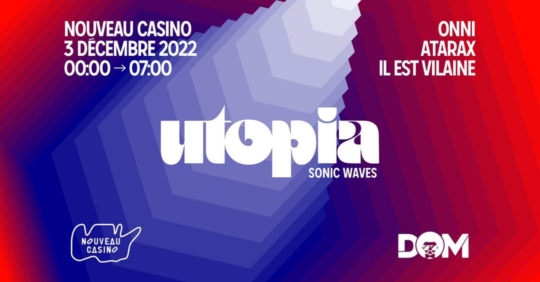 Ut⏣Pia : Sonic Waves W/ Onni, Atarax & Il Est Vilaine