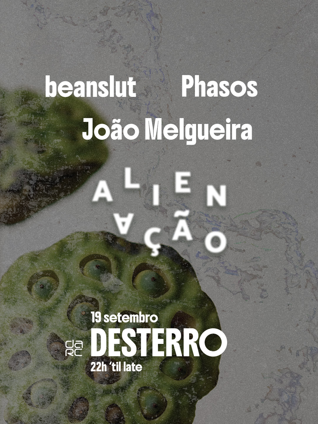 Alienação - Desterro #39 - Beanslut, Phasos & João Melgueira