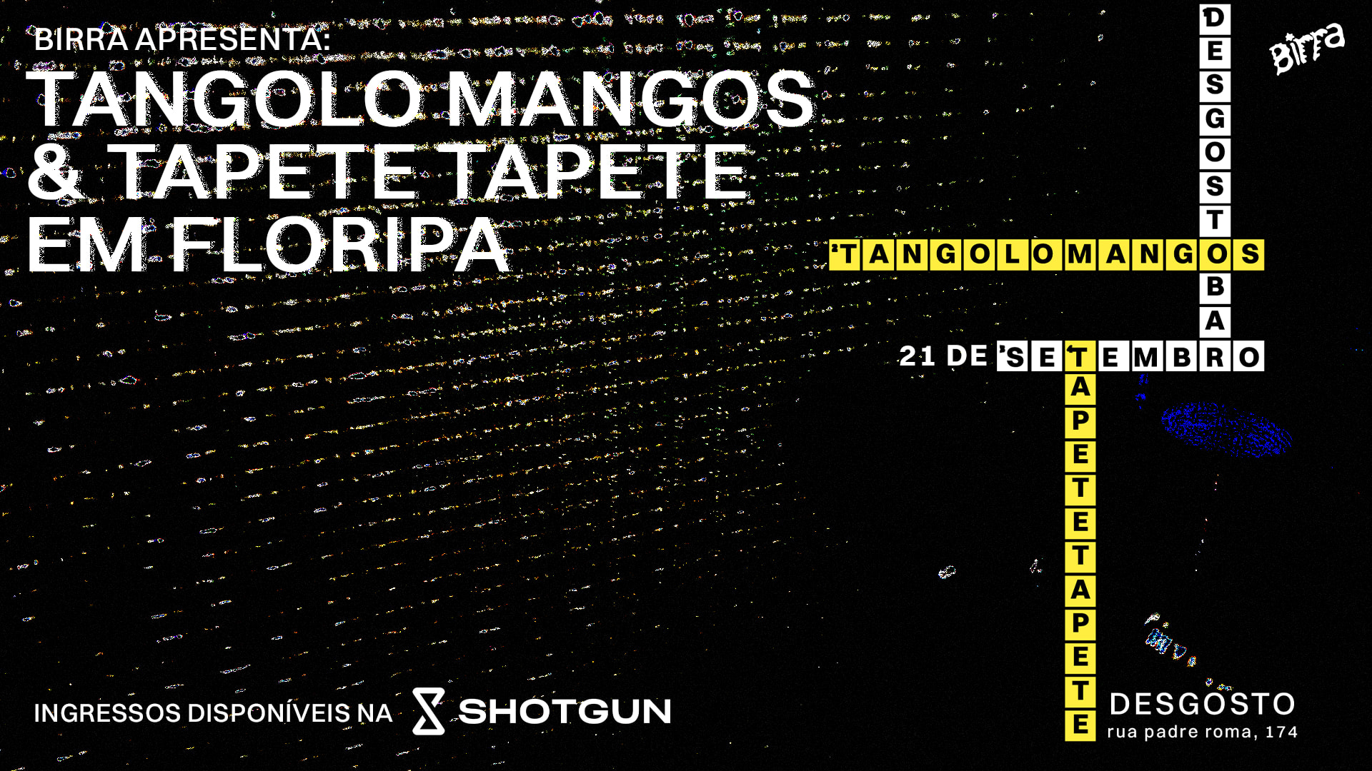 Birra Apresenta: Tangolo Mangos & Tapete Tapete No Desgosto