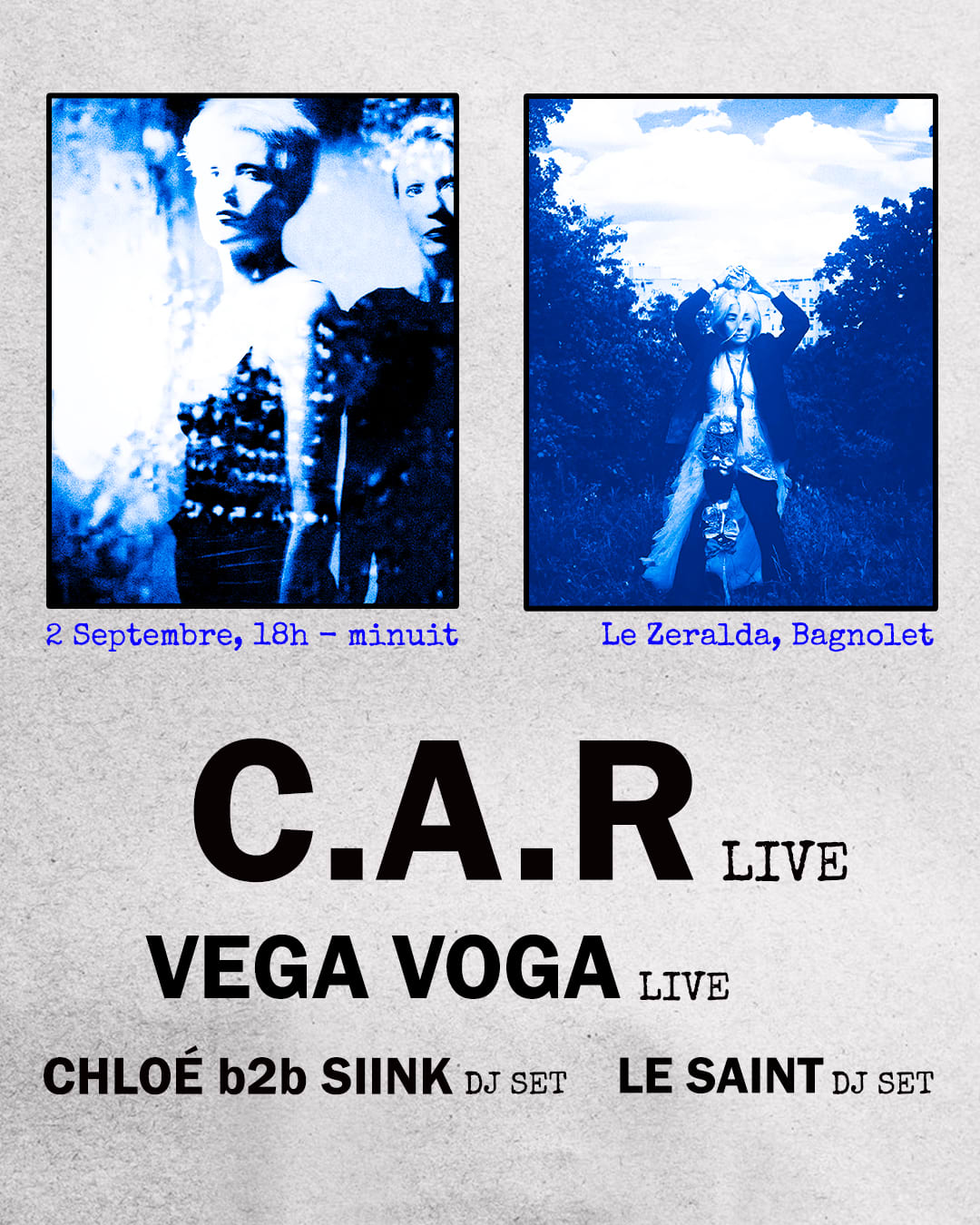 C.A.R, Vega Voga, Chloé B2b Siink, Le Saint